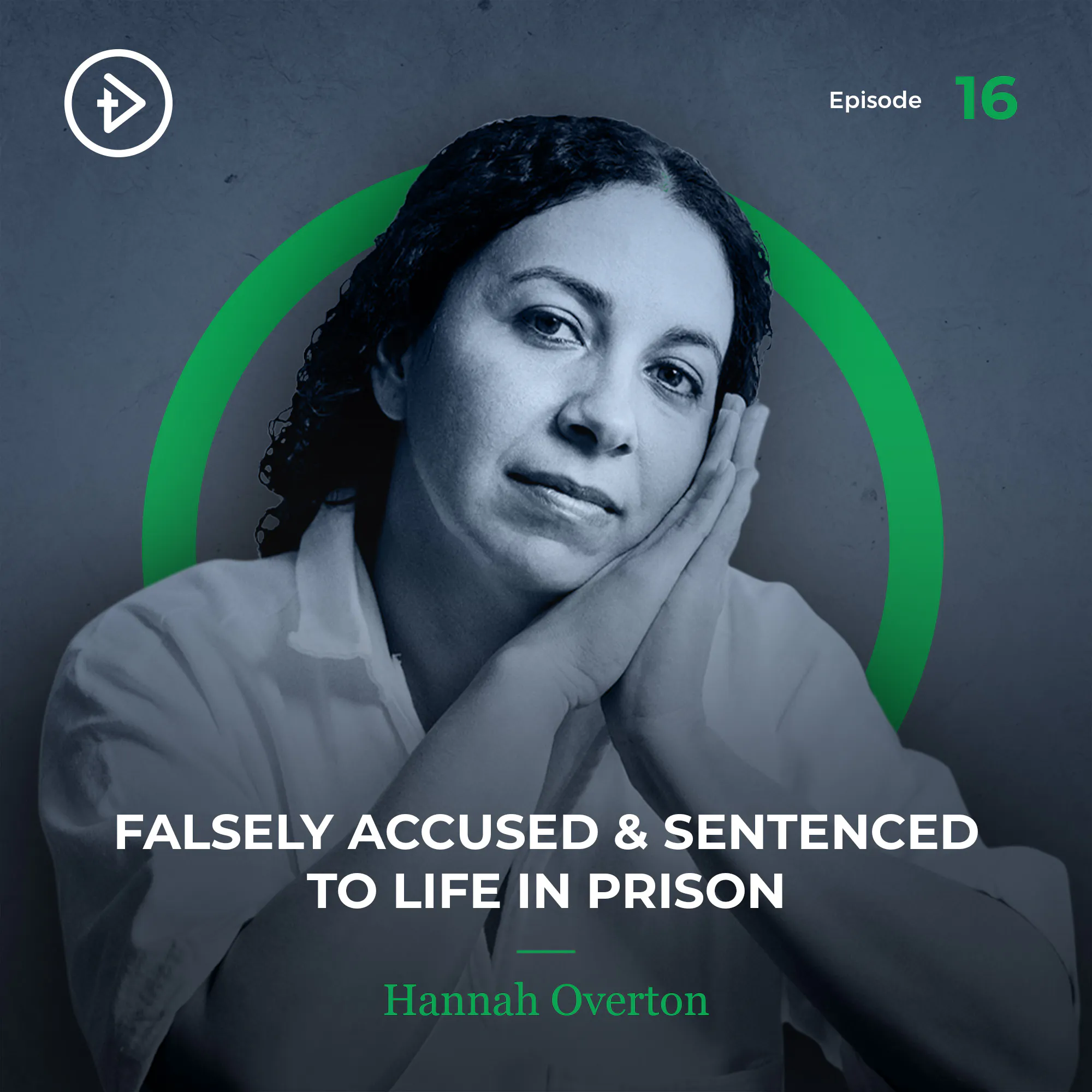 (remastered) #16 Falsely Accused & Sentenced to Life in Prison - Hannah Overton episode artwork