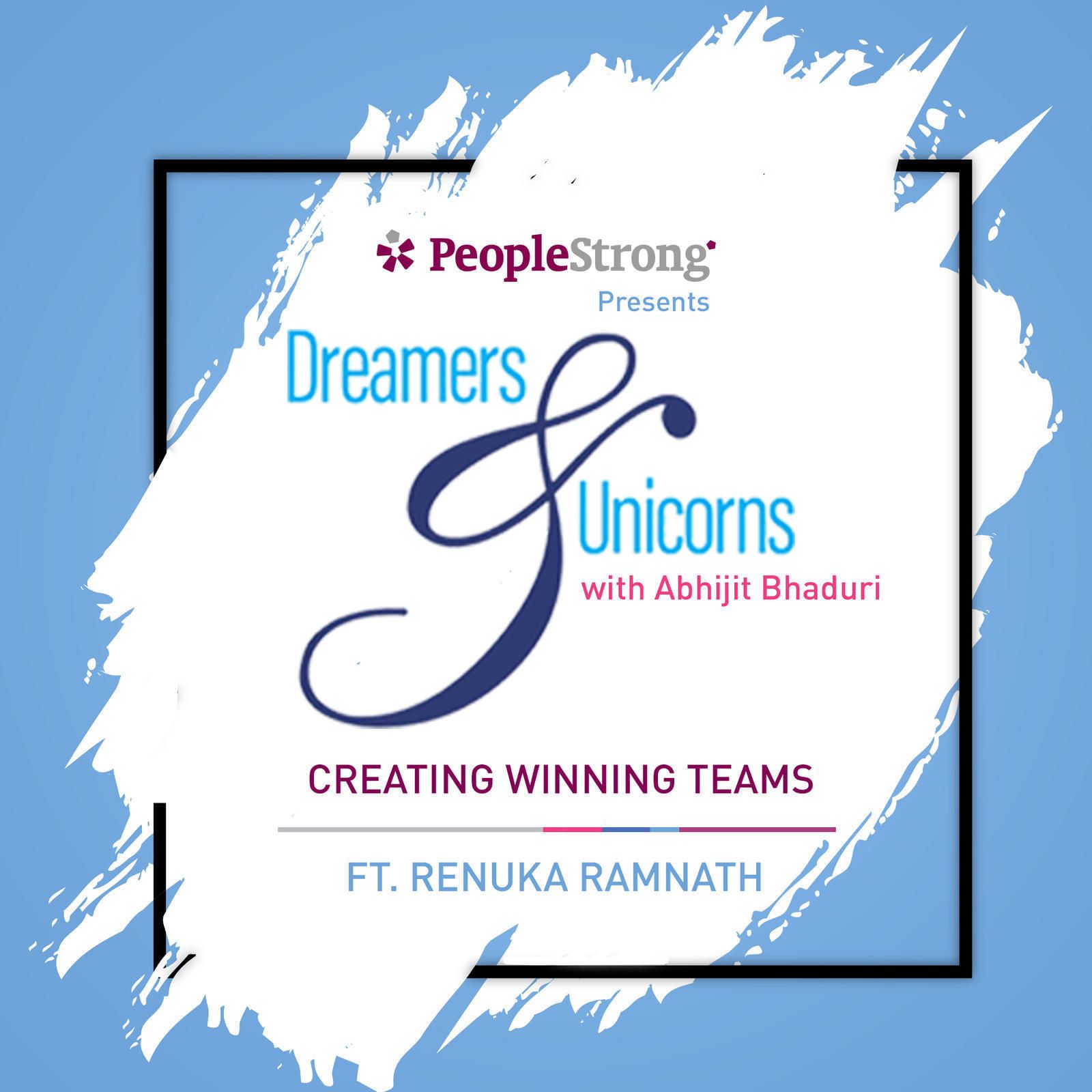 4: Creating Winning Teams ft. Renuka Ramnath