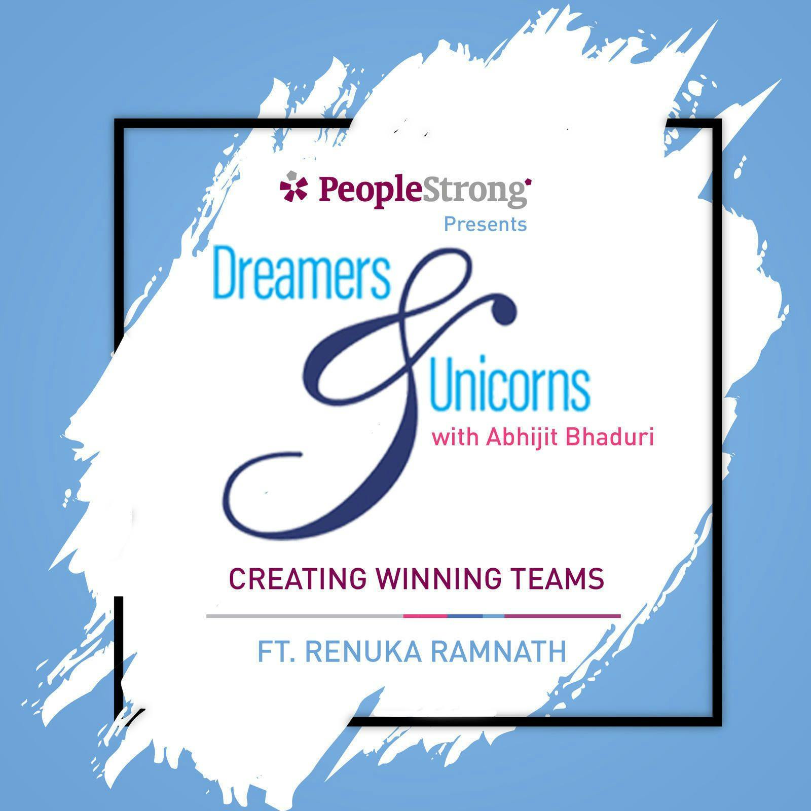 4: Creating Winning Teams ft. Renuka Ramnath 4: Creating Winning Teams ft. Renuka Ramnath