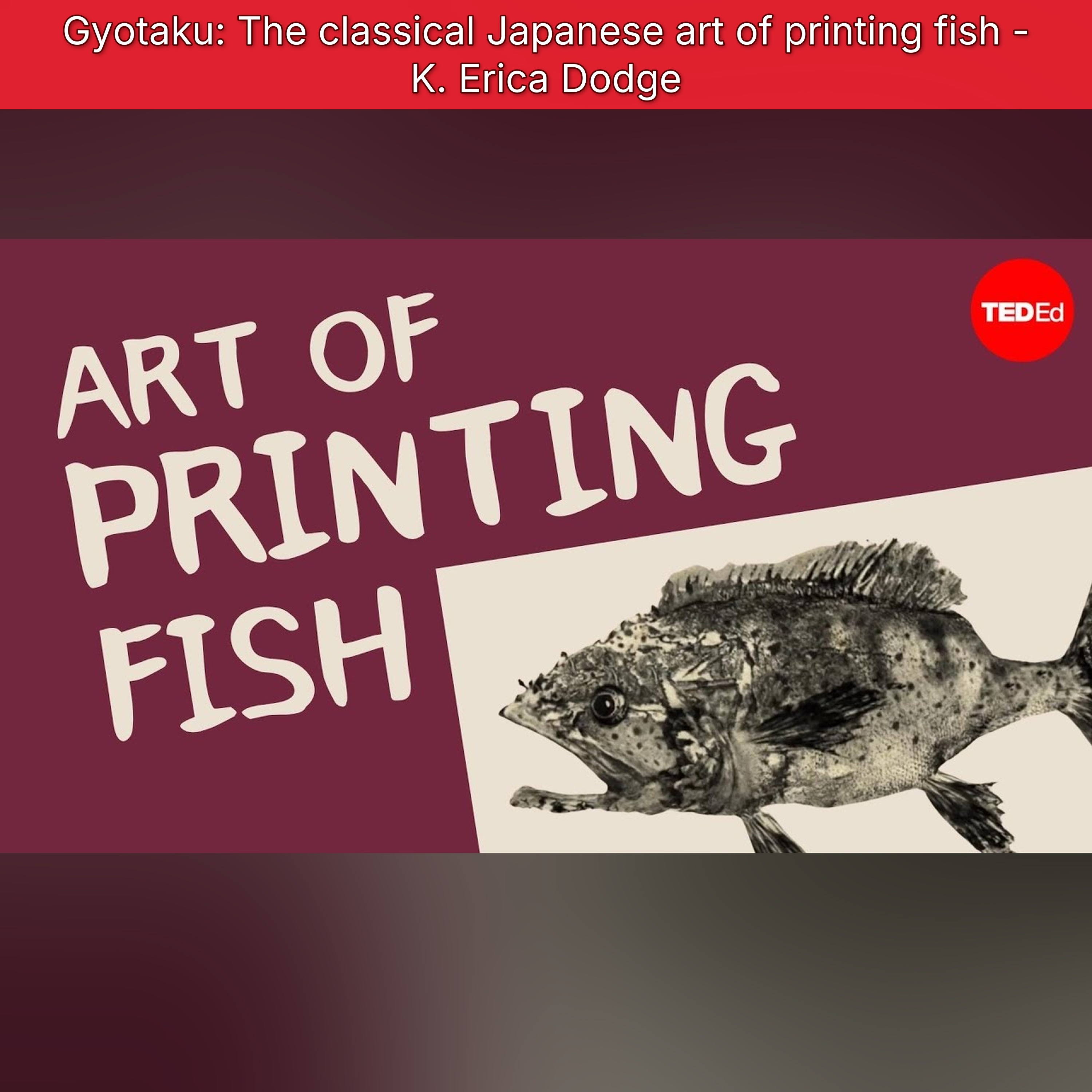 Gyotaku: The classical Japanese art of printing fish - K. Erica Dodge