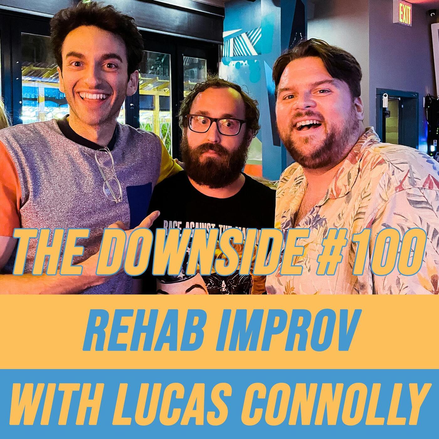 #100 Rehab Improv with Lucas Connolly