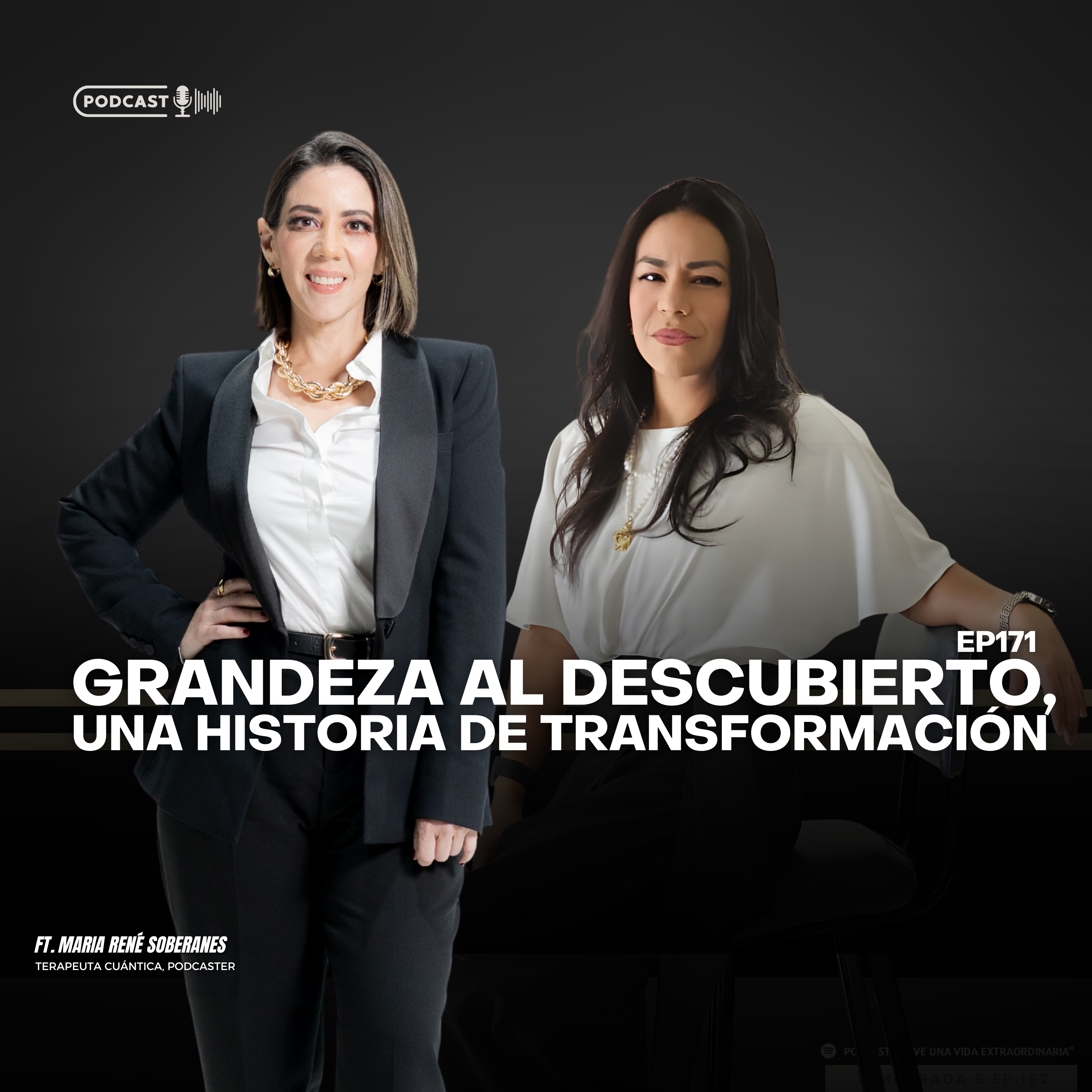Grandeza al descubierto, una historia de transformación ft María René Soberanes