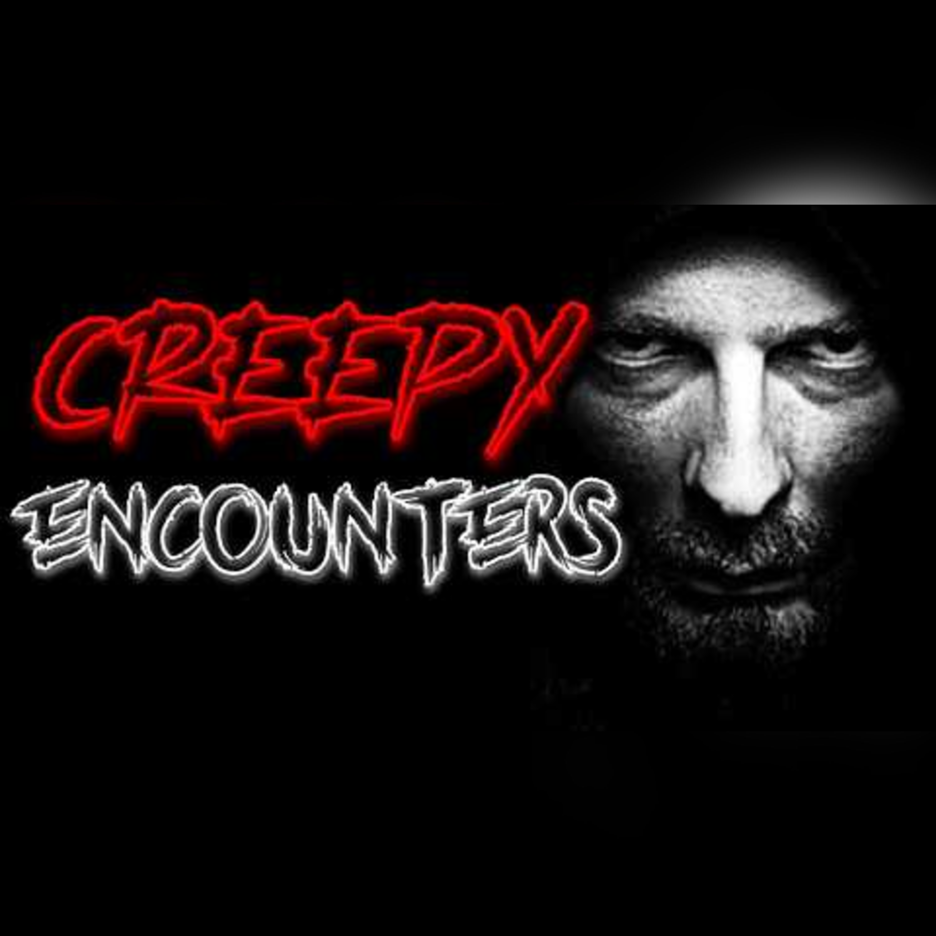 True Creepy Encounters: Real Horror Stories