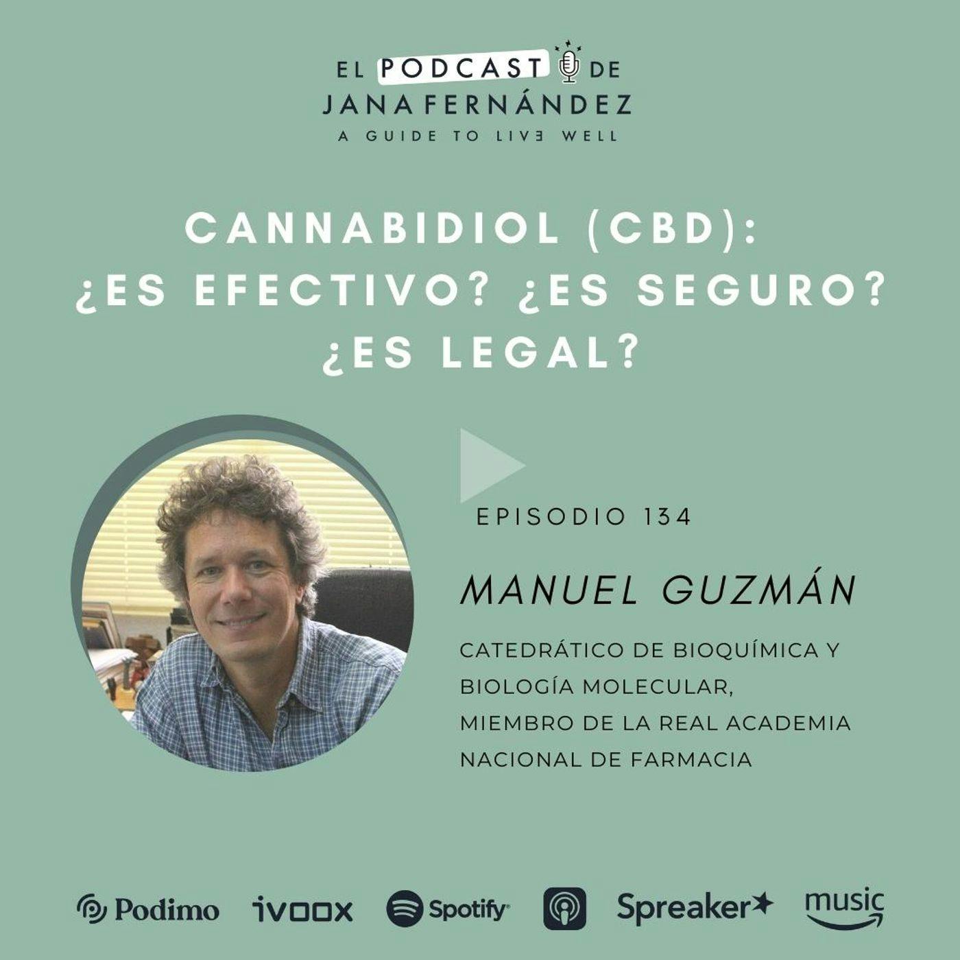 Cannabidiol (CBD): ¿es efectivo? ¿es seguro? ¿es legal?, con el profesor Manuel Guzmán Cannabidiol (CBD): ¿es efectivo? ¿es seguro? ¿es legal?, con el profesor Manuel Guzmán