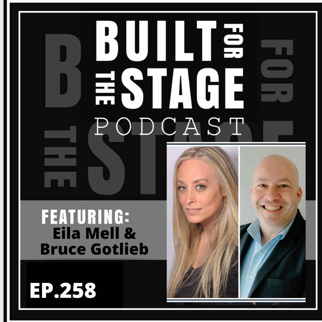 #258 Behind the Awards with Eila Mell & Bruce Gotlieb - Celebrating extreme excellence in theater, film and tv