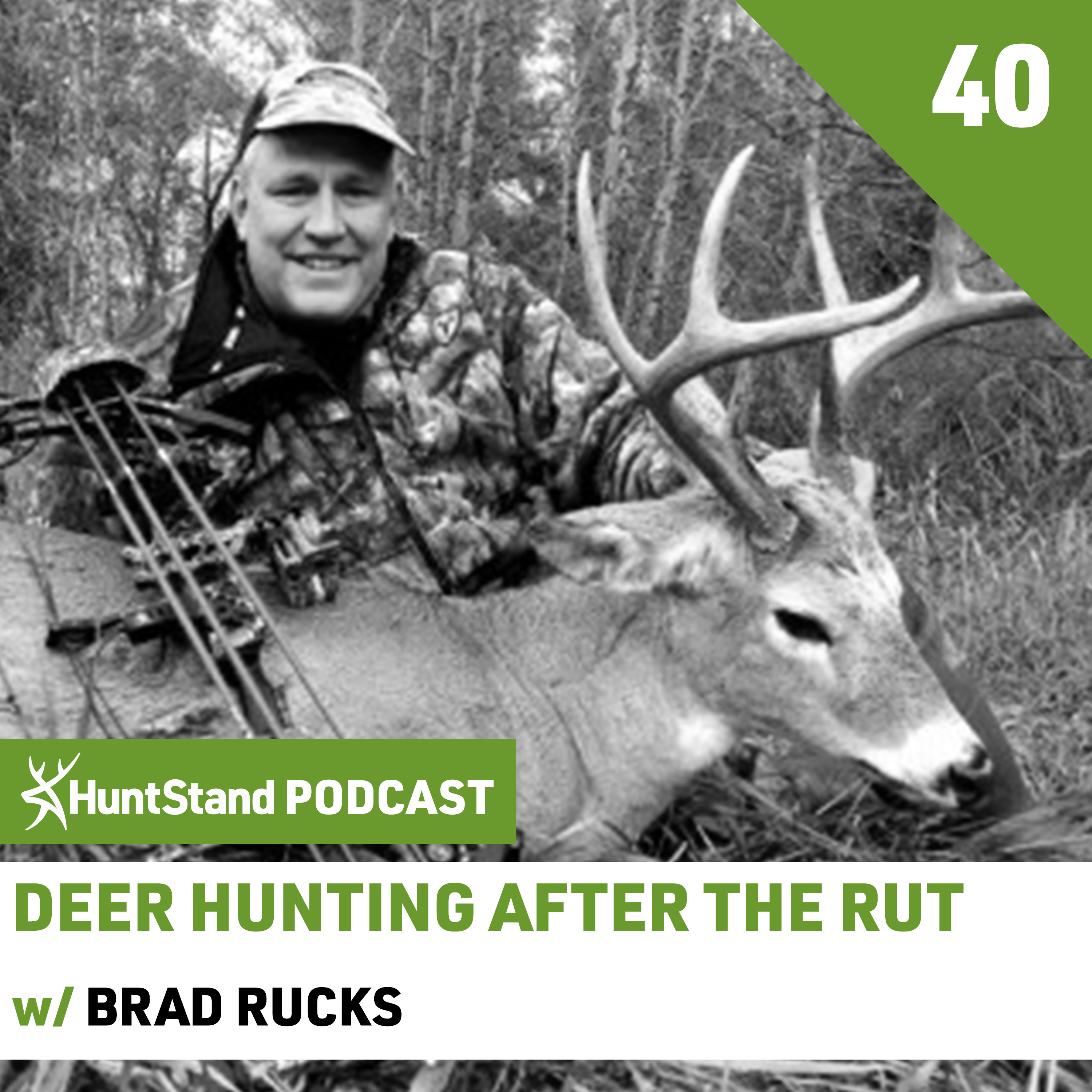 #075 - Brad Rucks - DEER HUNTING AFTER THE RUT