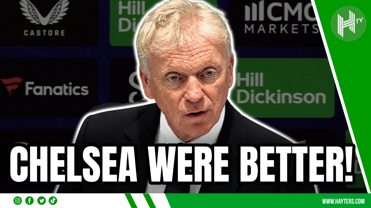 Chelsea were the BETTER SIDE | David Moyes | Everton 0-2 Chelsea
