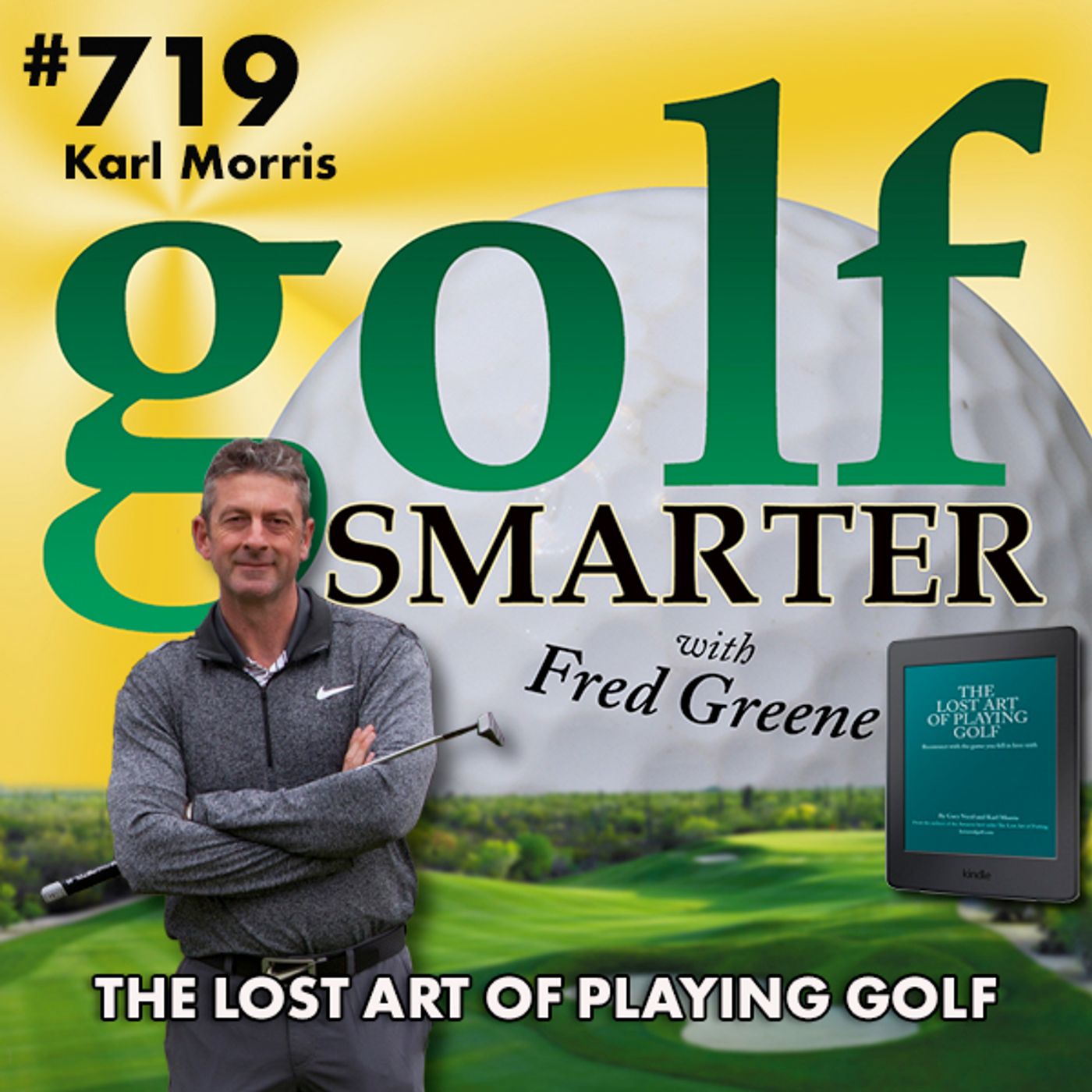 The Lost Art of Playing Golf featuring co-author Karl Morris episode artwork