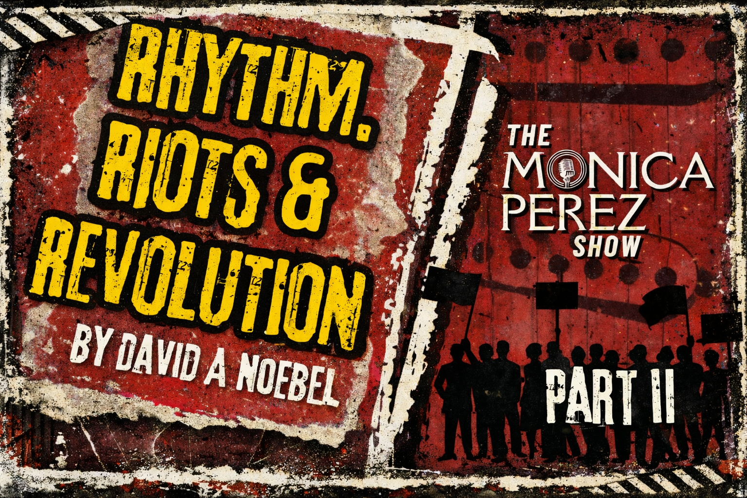Rhythm, Riots & Revolution, part 2