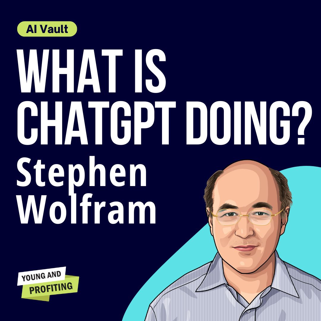 Stephen Wolfram: How AI Works and How to Use It to Stay Ahead | Artificial Intelligence | AI Vault