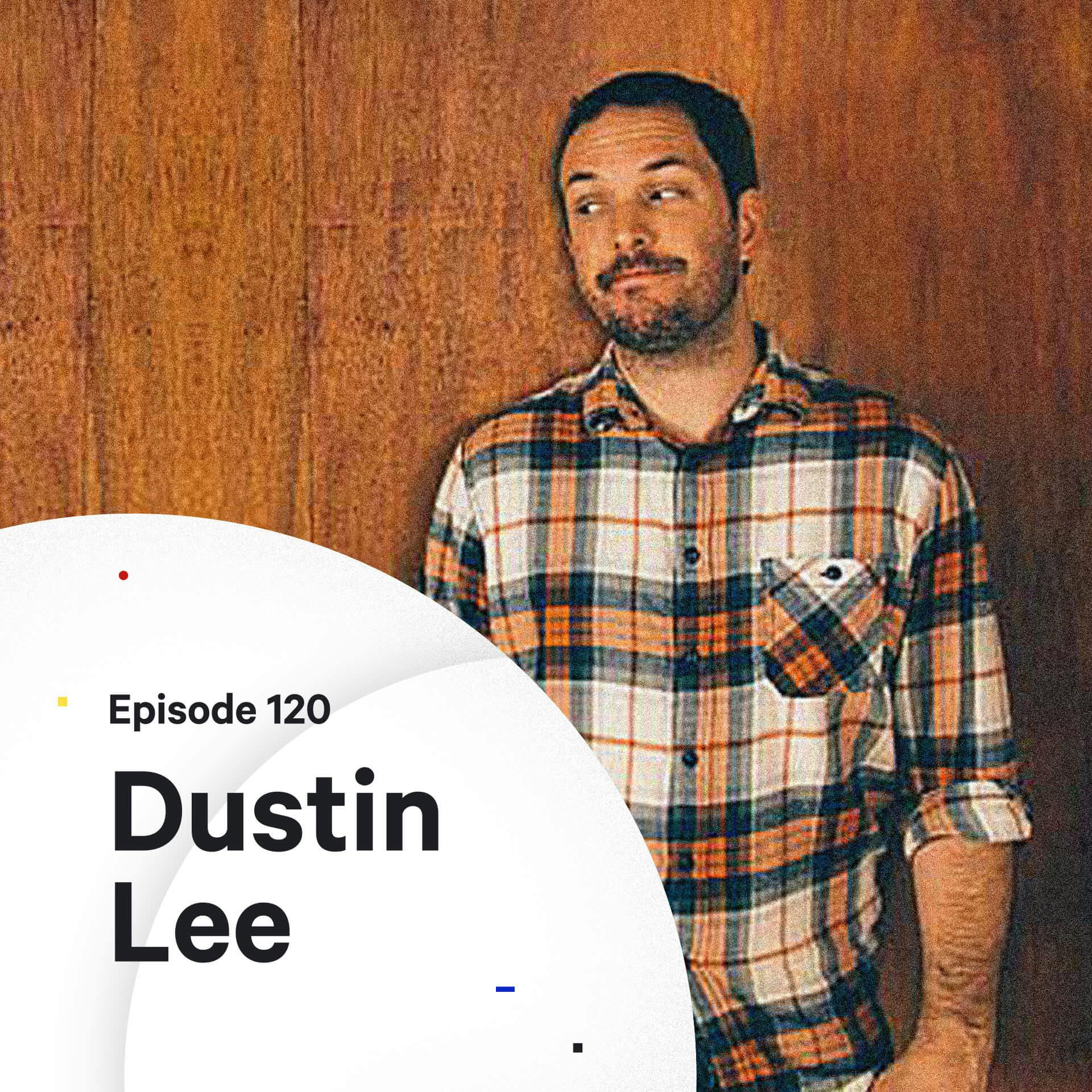 120 - Passive Income for Designers — with Dustin Lee
