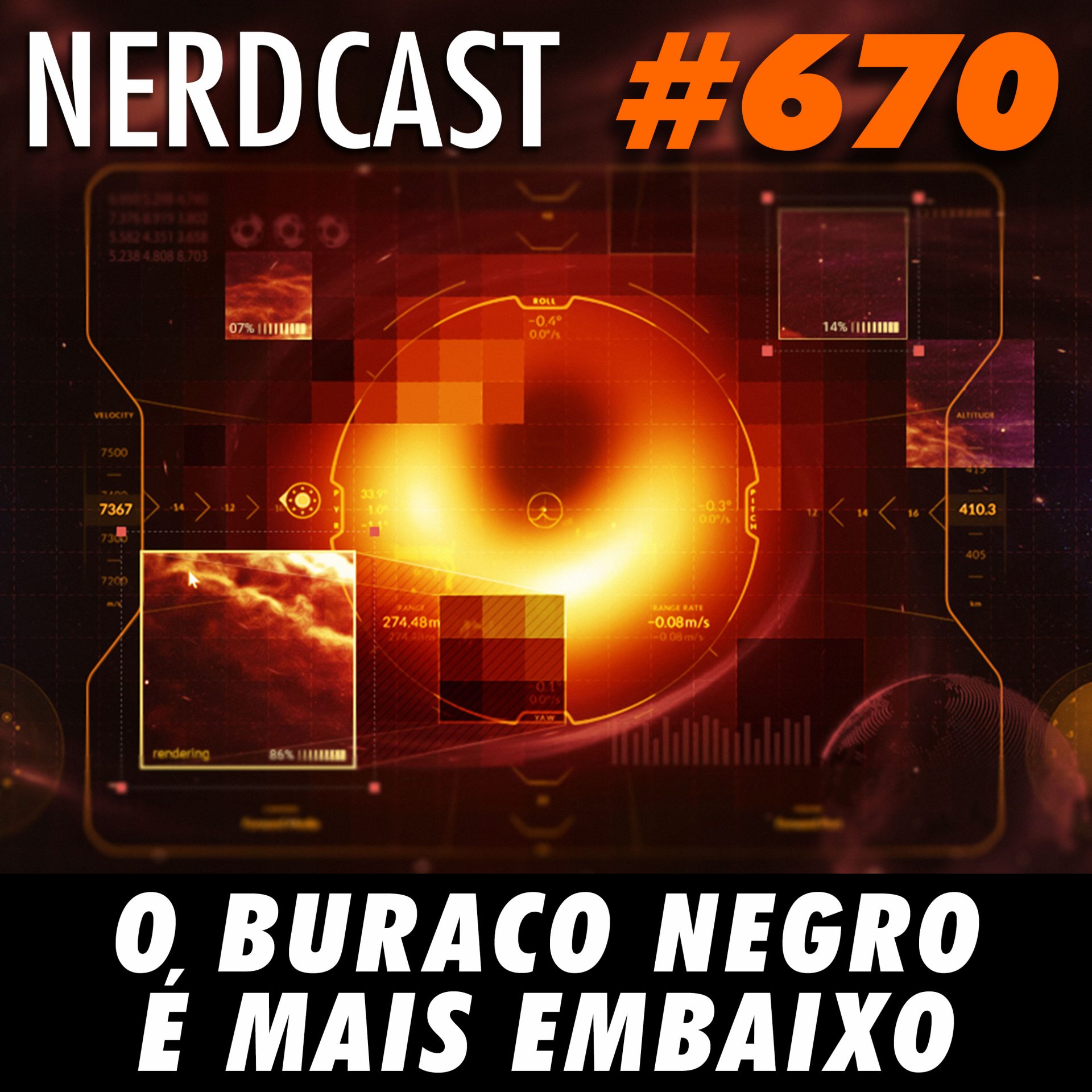 NerdCast 670 - O buraco negro é mais embaixo