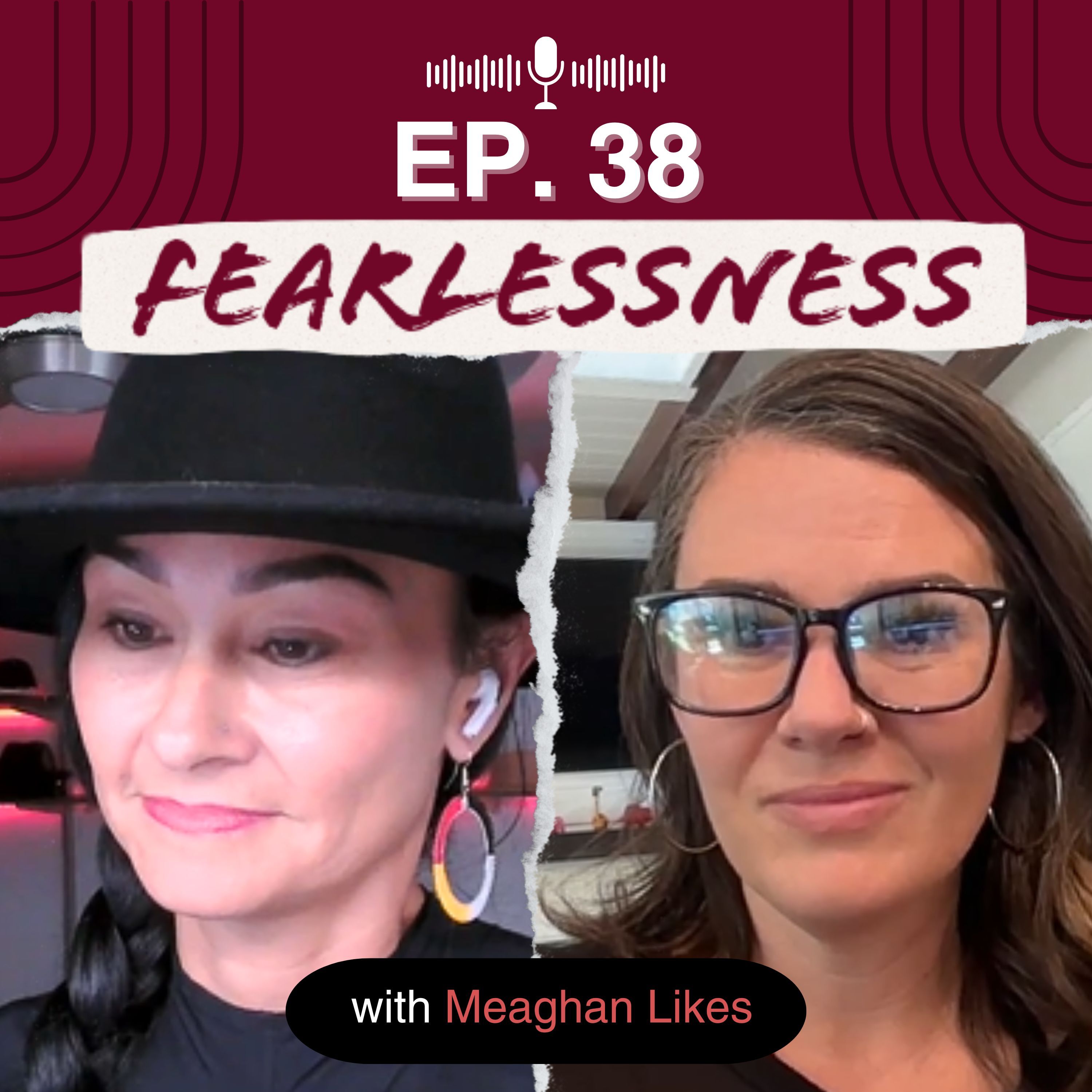 Episode 38 - Turning Fear into Empowerment with Meaghan Likes episode artwork