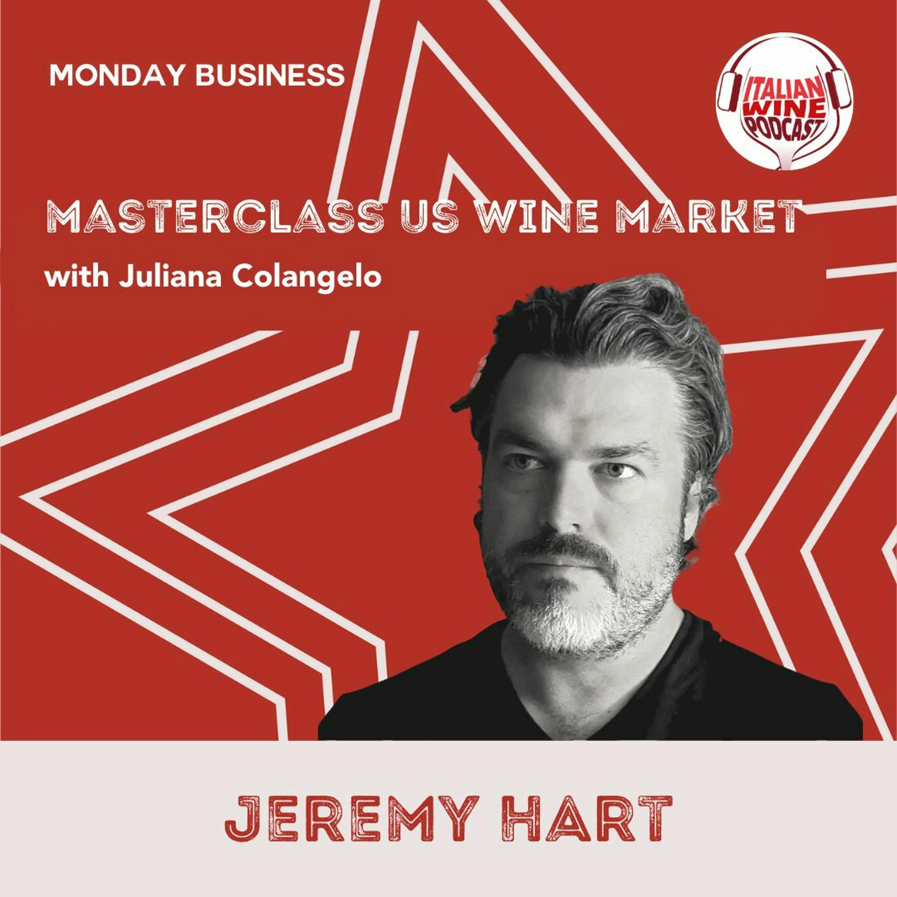 Ep. 1513 Jeremy Hart | Masterclass US Wine Market With Juliana Colangelo