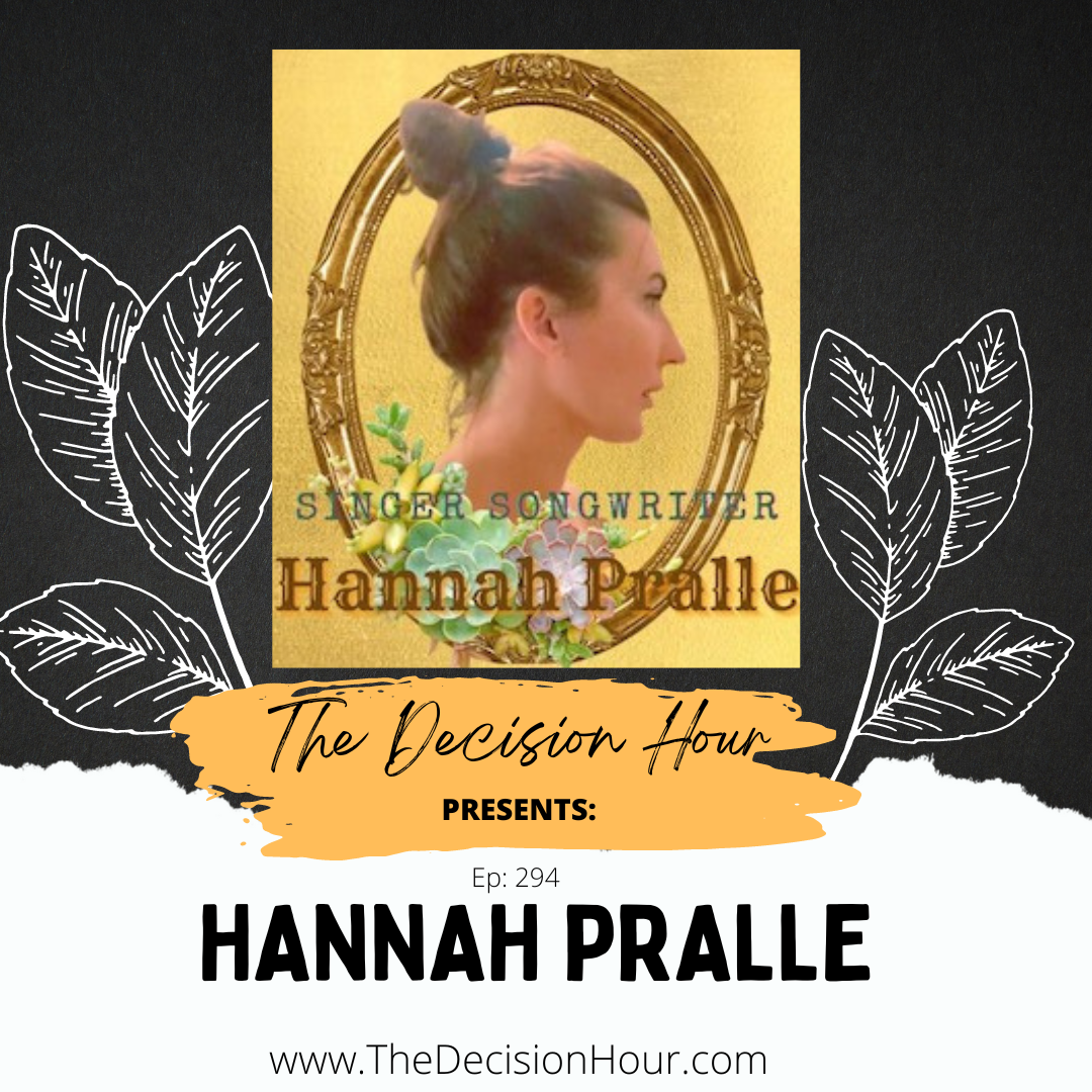 Ep:: 294 - Finding Your Voice with Singer/Songwriter, Hannah Pralle episode artwork