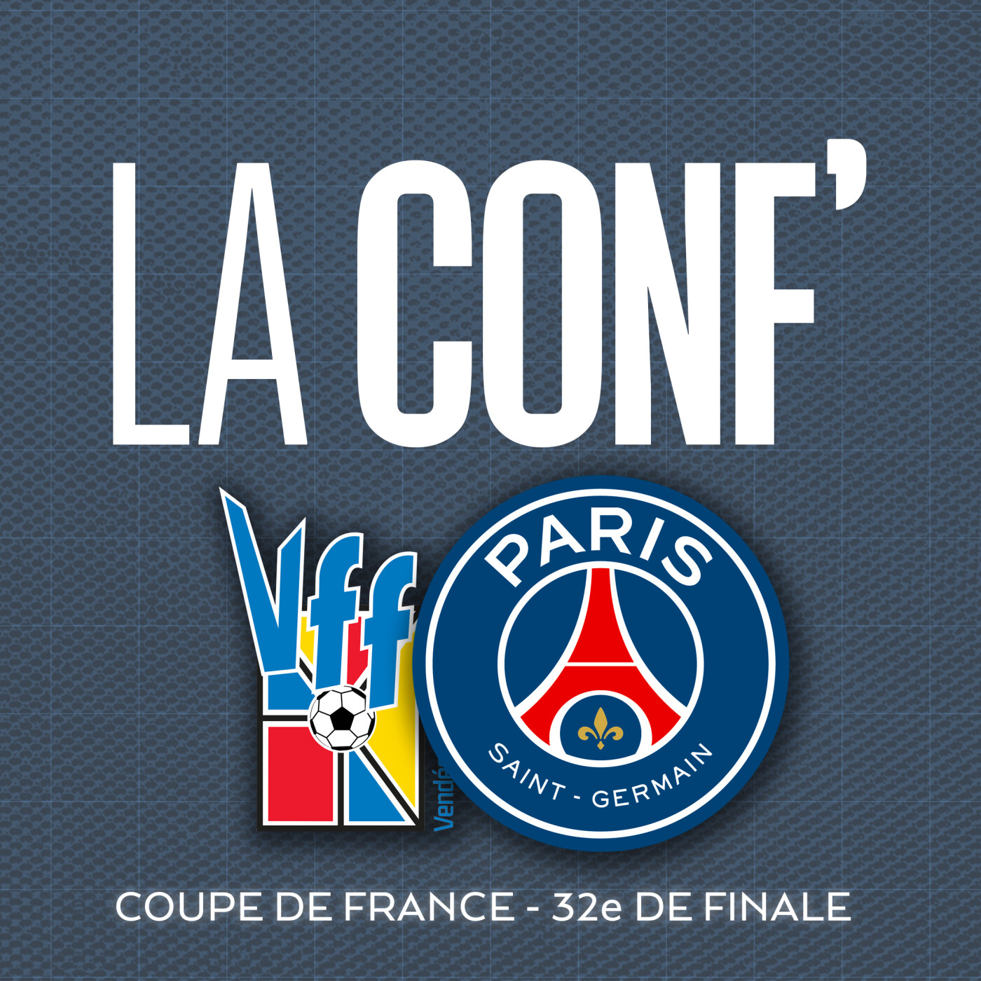 Coupe de France / 32e de finale / Vendée Fontenay Foot - Paris Saint-Germain