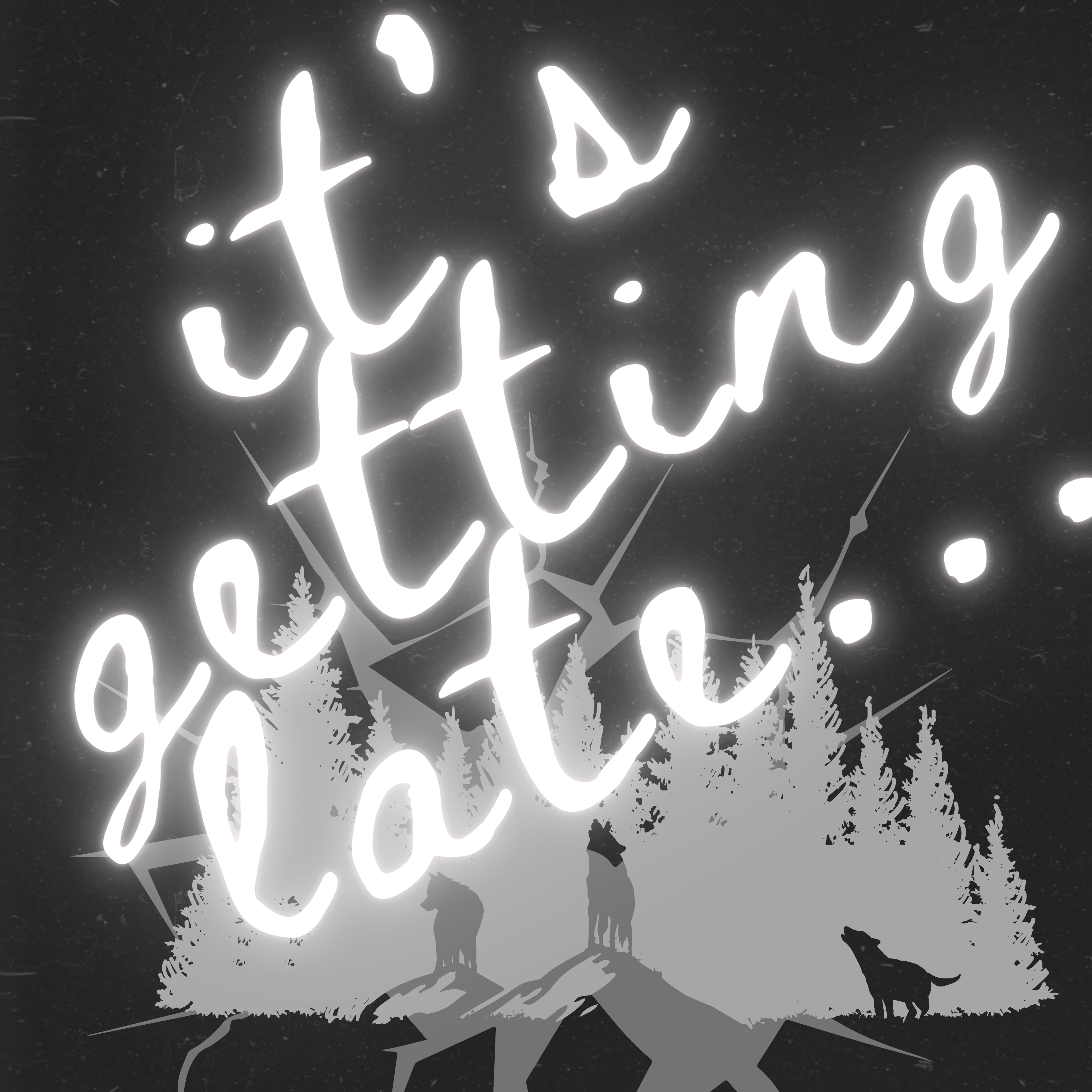 it's getting late...