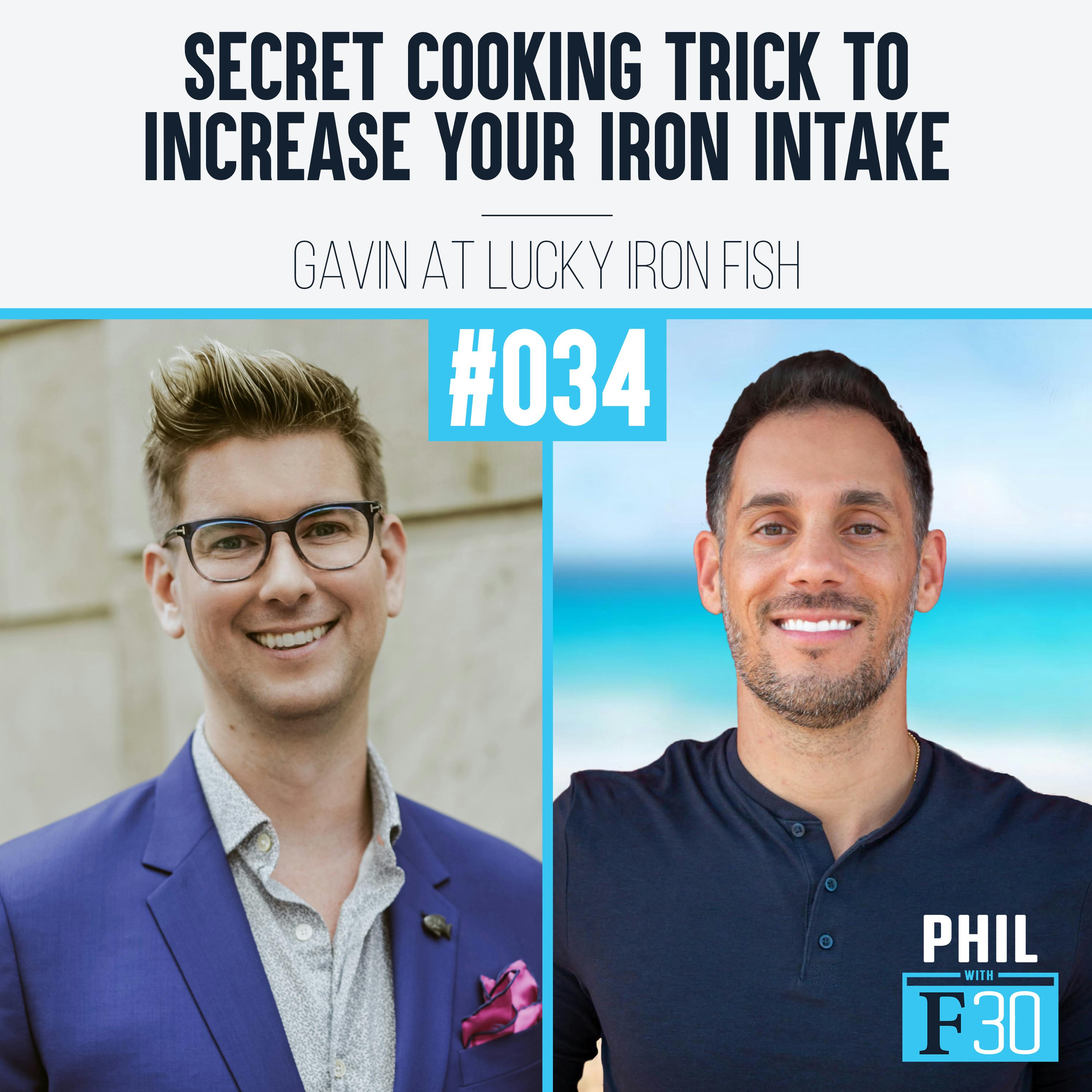 034 | “Secret Cooking Trick to Increase your Iron Intake” (Gavin at Lucky Iron Fish)