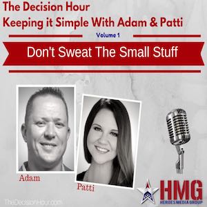 Ep: 114 -Keeping it Simple Series, vol 1 – Dont Sweat The Small Stuff episode artwork