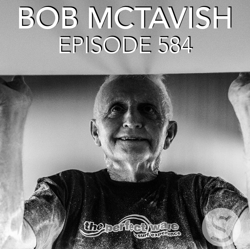 584 - Bob McTavish: Part Three 584 - Bob McTavish: Part Three