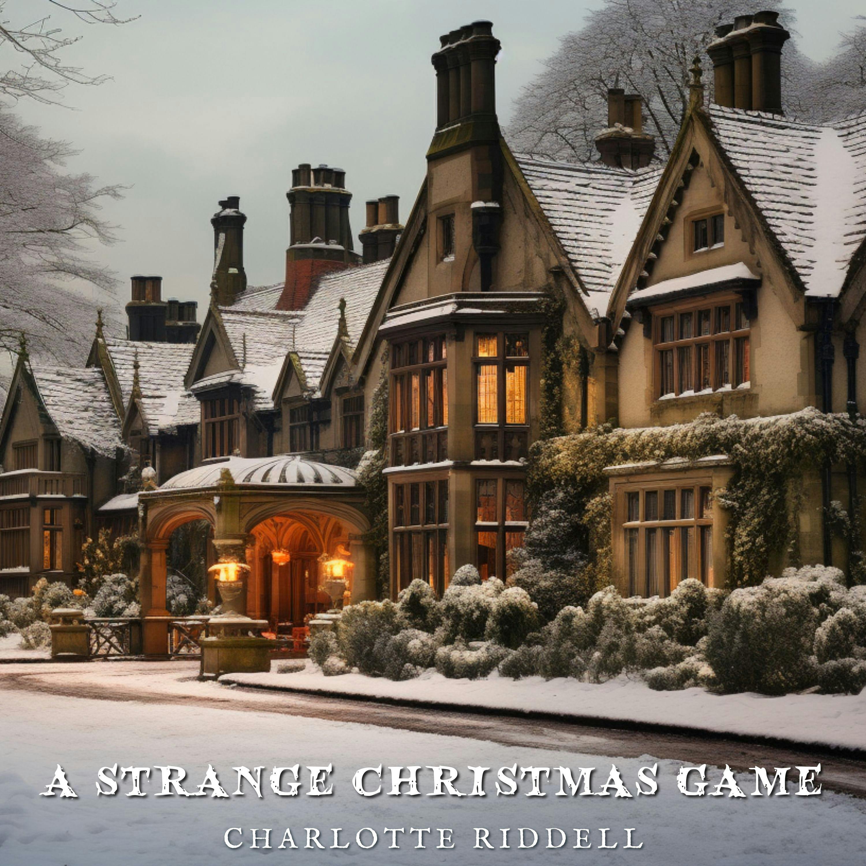 A Strange Christmas Game by Charlotte Riddell
