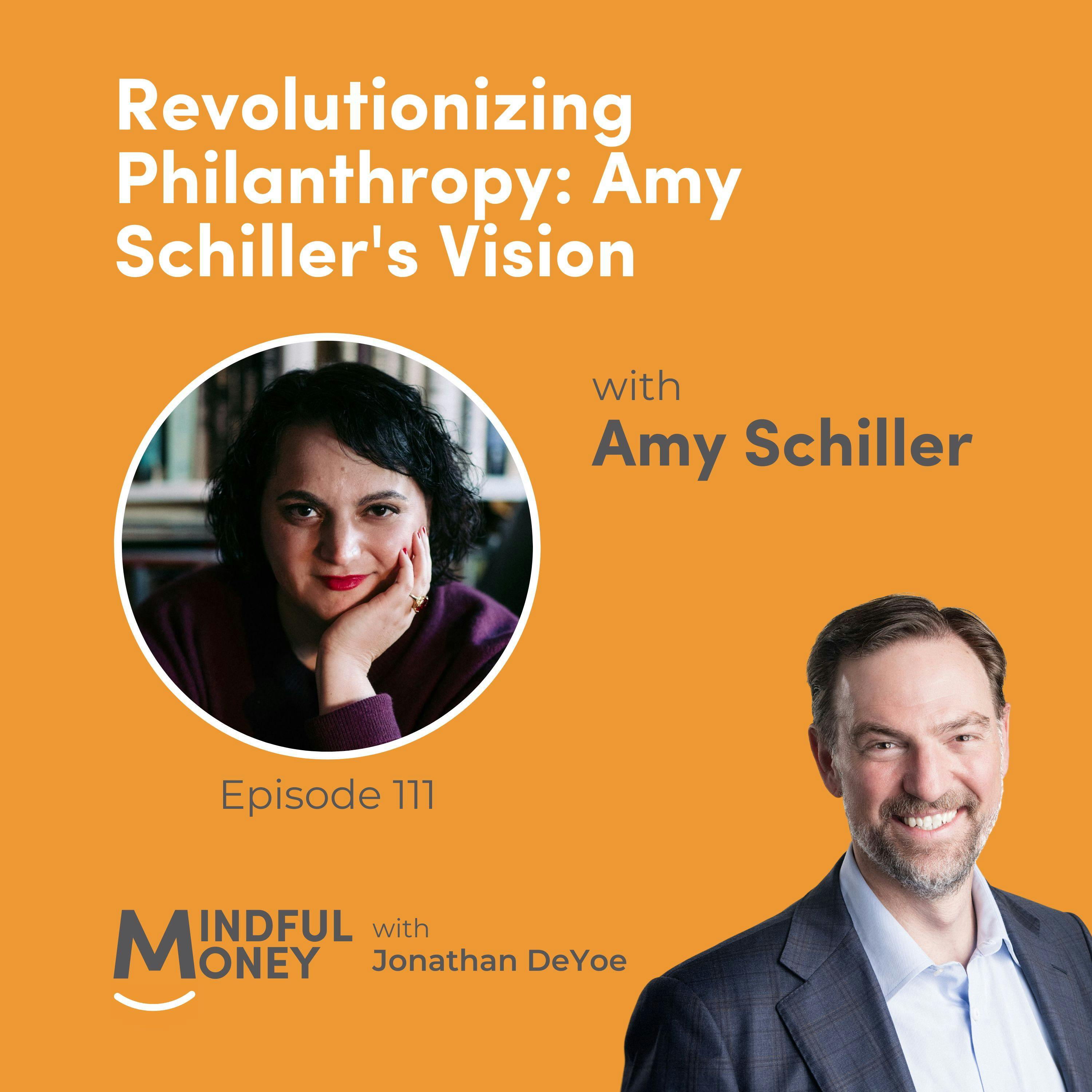 111: Amy Schiller - Revolutionizing Philanthropy: Amy Schiller's Vision 111: Amy Schiller - Revolutionizing Philanthropy: Amy Schiller's Vision