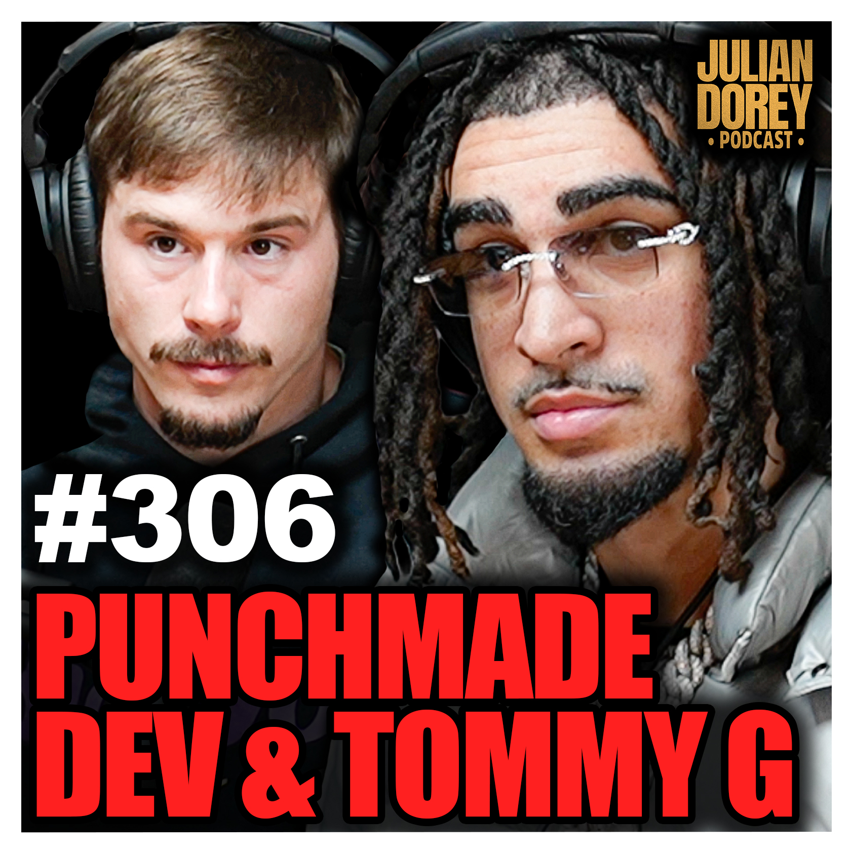 #306 - Hunting P*dos, America’s Most Corrupt Mayor & Scammer Underworld | Tommy G & Punchmade Dev