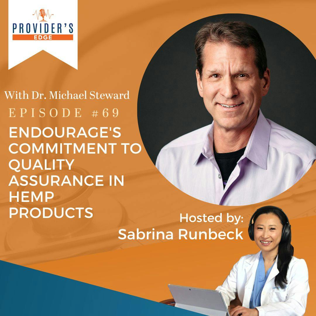 Safety First: Endourage’s Commitment to Quality Assurance in Hemp Products EP 69