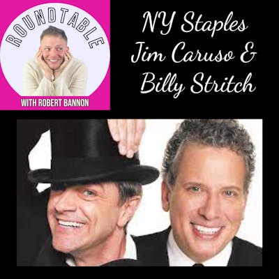Ep 27= Jazz/Cabaret Stars & NY Staples Jim Caruso & Billy Stritch Talk Music, Birdland, & More!