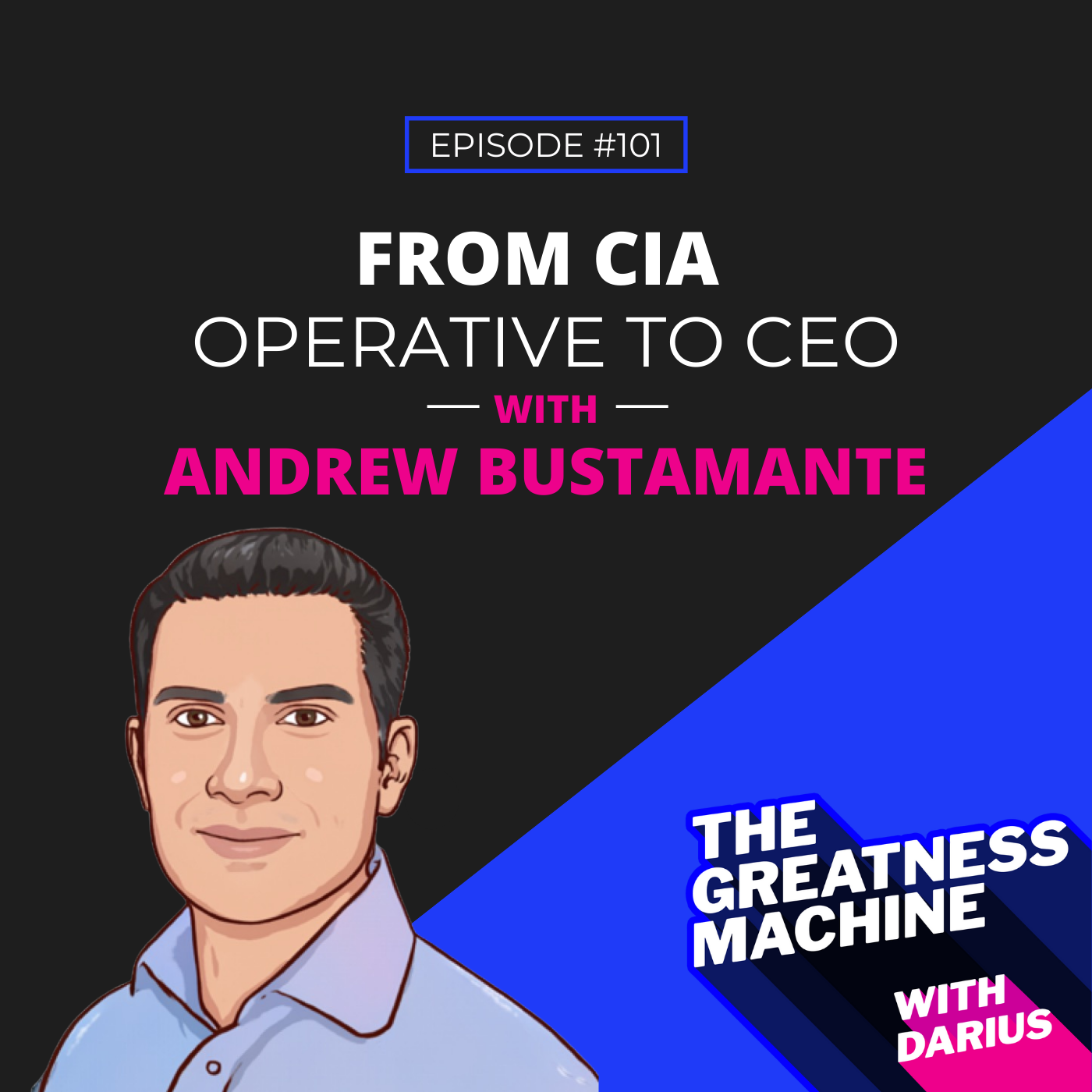 101 | Andrew Bustamante | From CIA Operative to CEO episode artwork