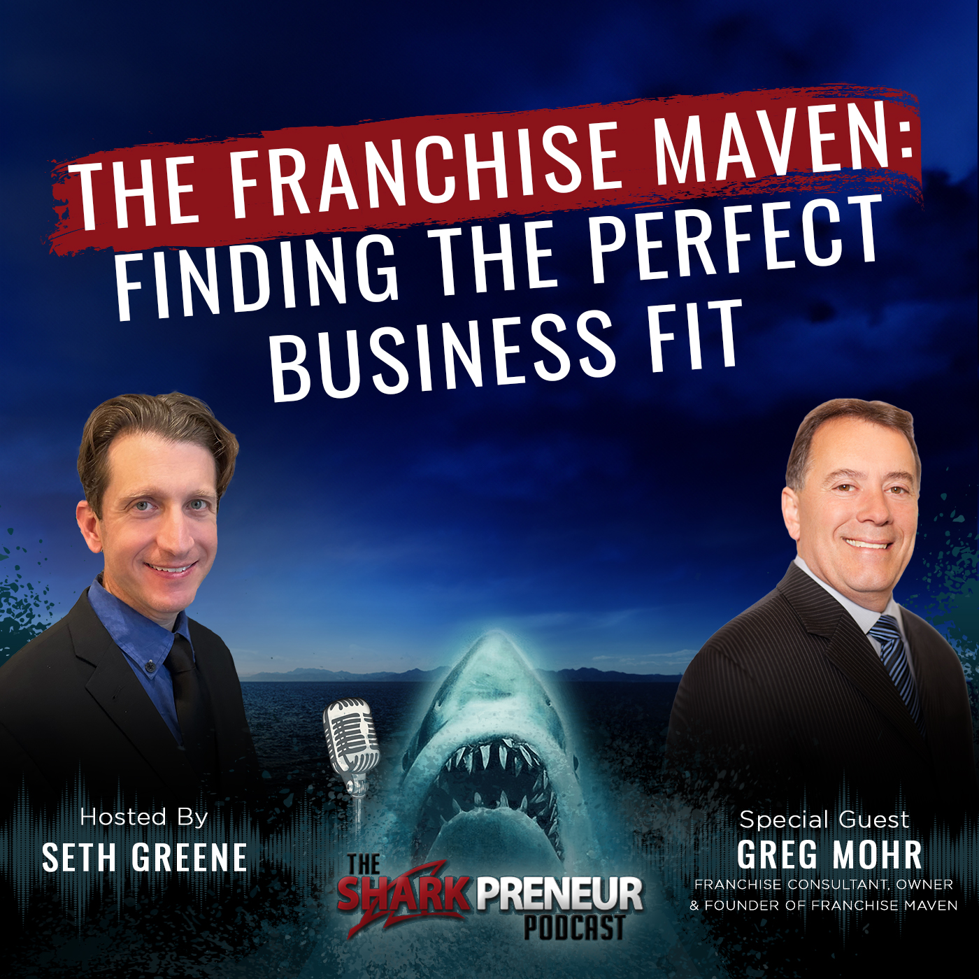 1098: The Franchise Maven: Finding the Perfect Business Fit with Greg Mohr
