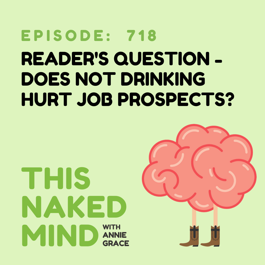 EP 718: Reader’s Question - Does not drinking hurt job prospects?