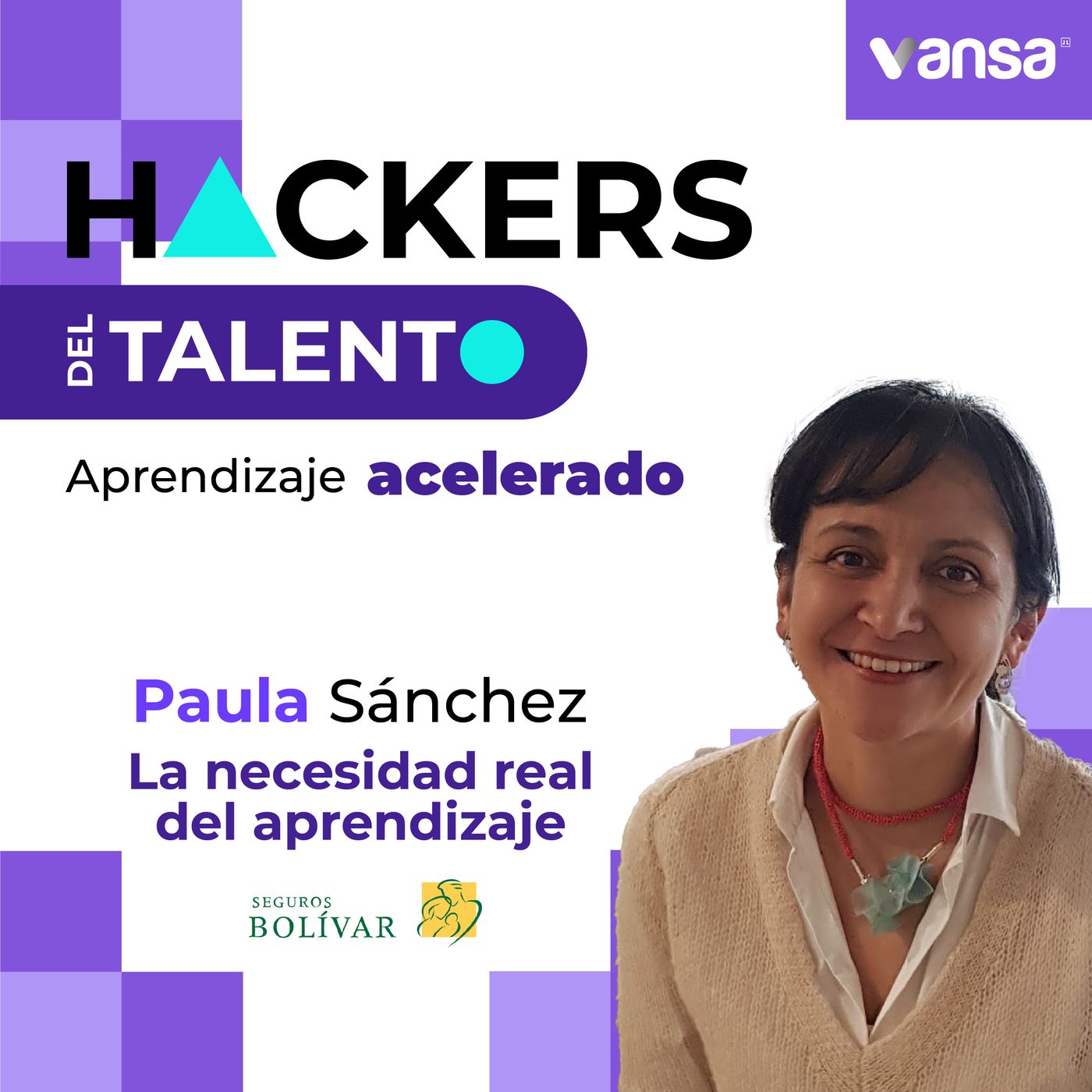 La necesidad real del aprendizaje - Paula Sanchéz (Seguros Bolívar) - Especial Aprendizaje Acelerado episode artwork