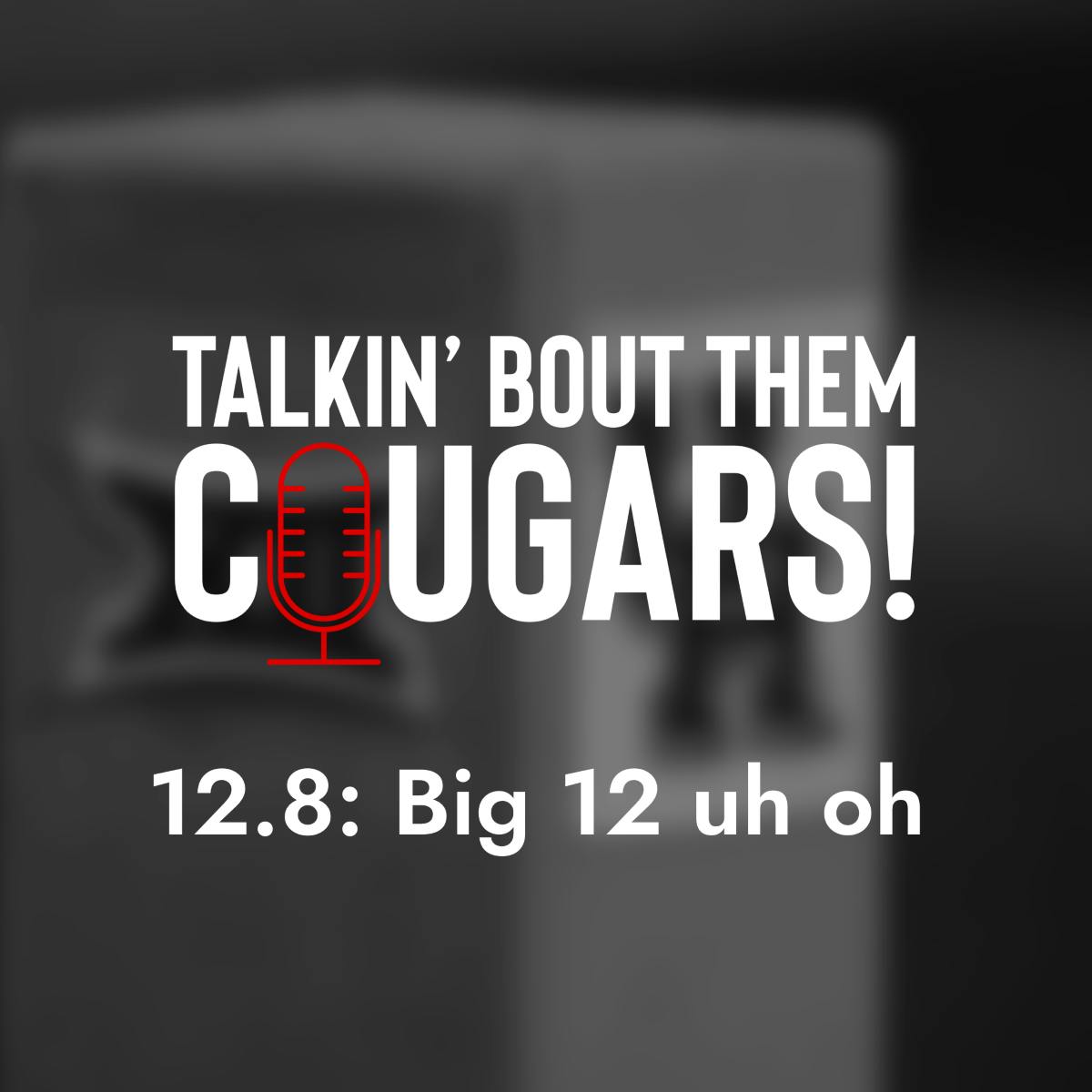 TALKIN' BOUT THEM COUGARS: Big 12 uh oh