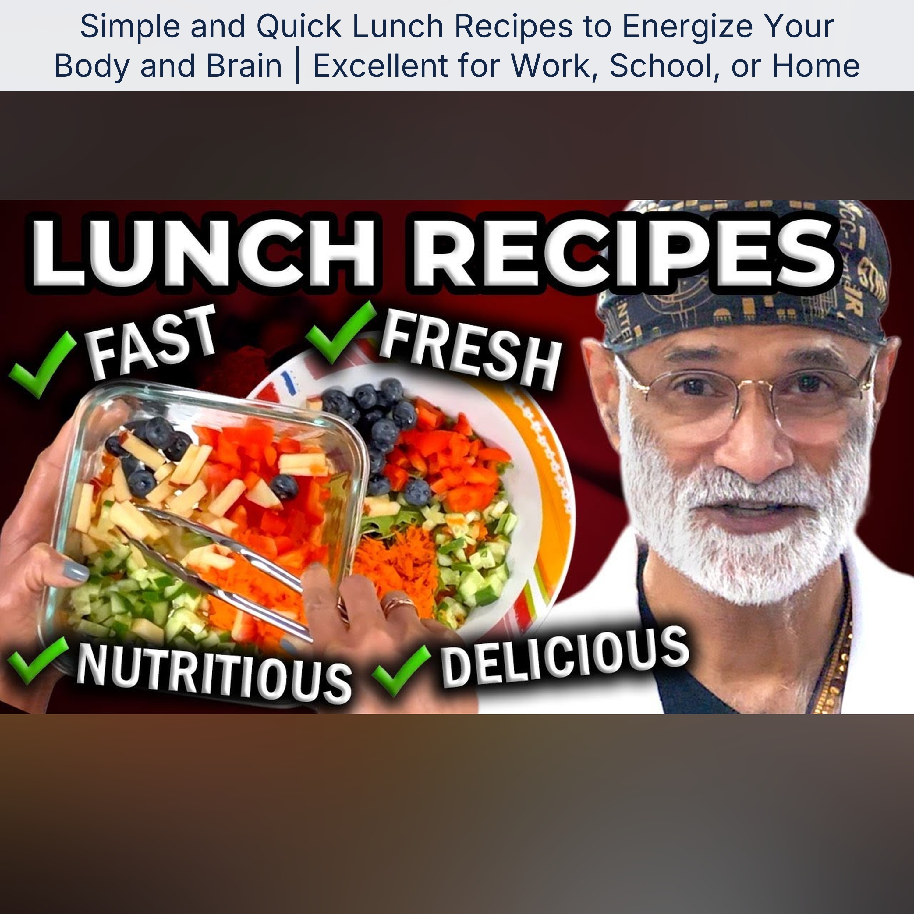Simple and Quick Lunch Recipes to Energize Your Body and Brain | Excellent for Work, School, or Home
