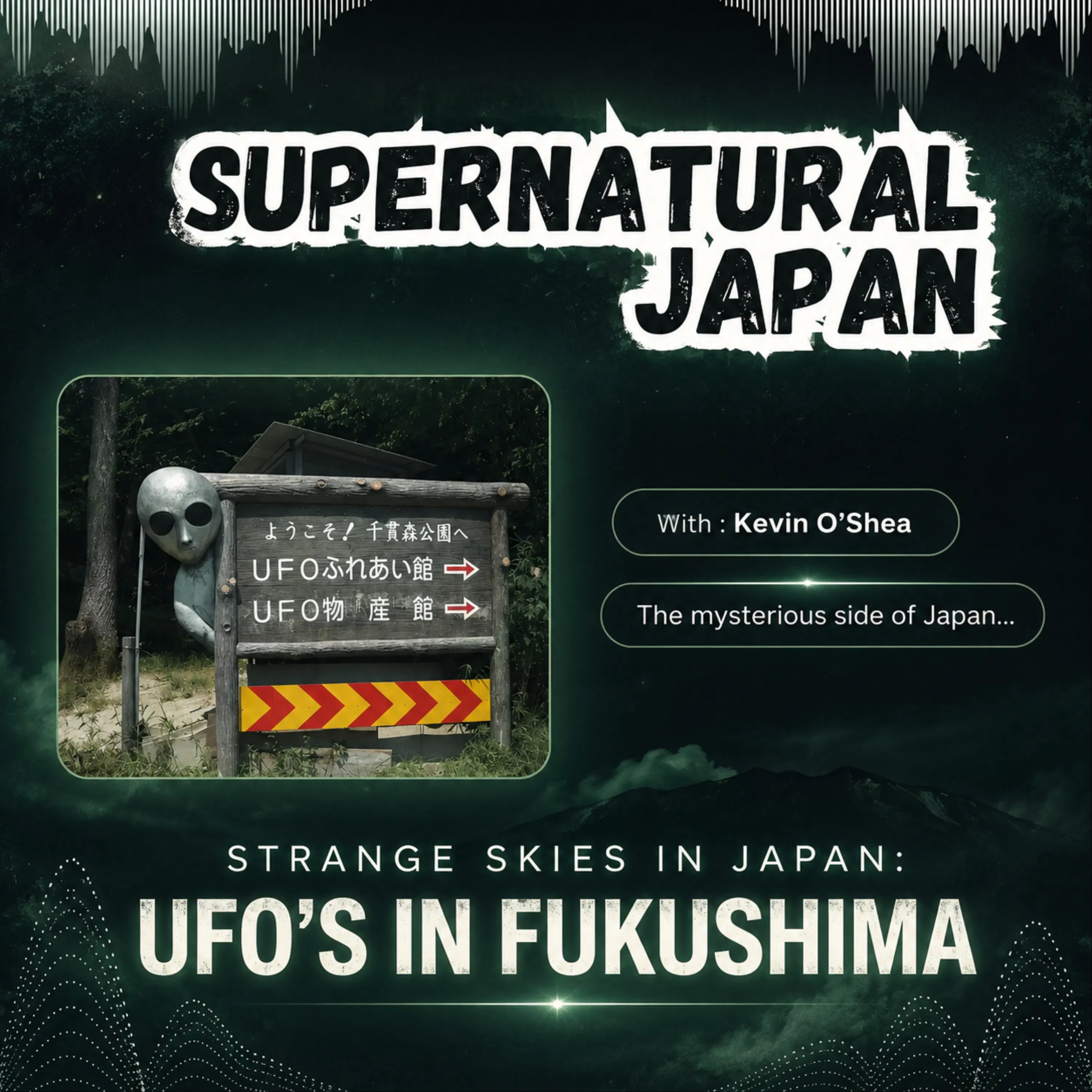 FEED DROP | Supernatural Japan: UFOs in Fukushima episode artwork