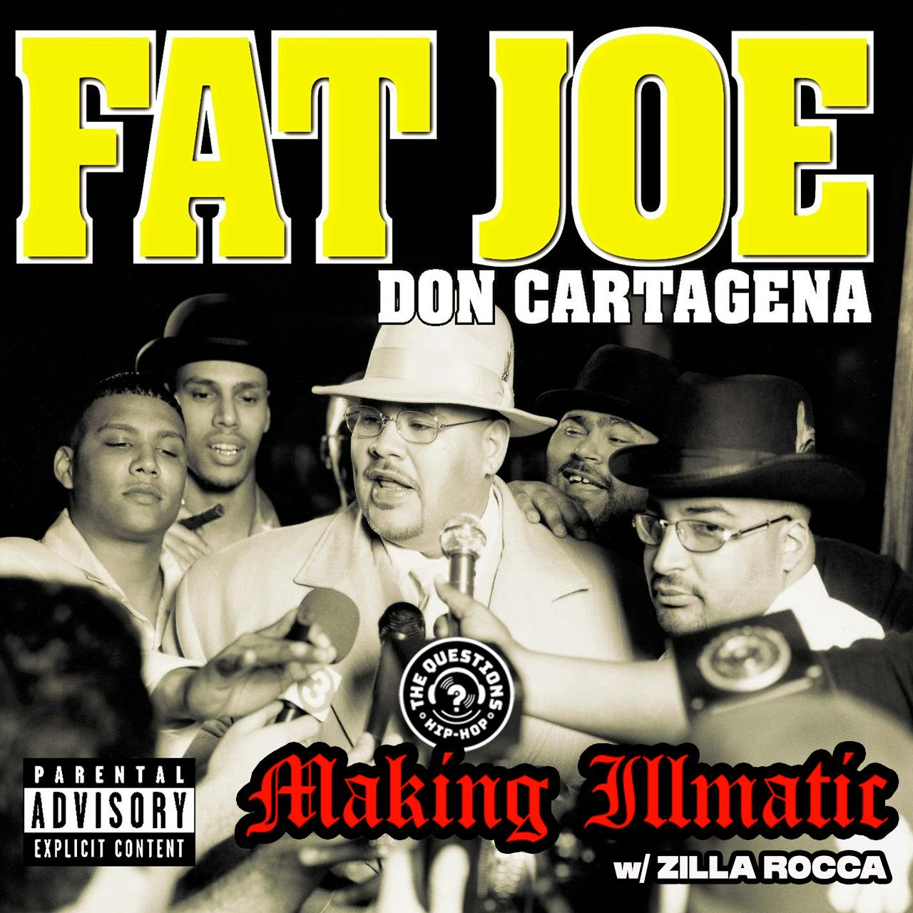 Making Illmatic: Fat Joe 'Don Cartagena' w/ Zilla Rocca