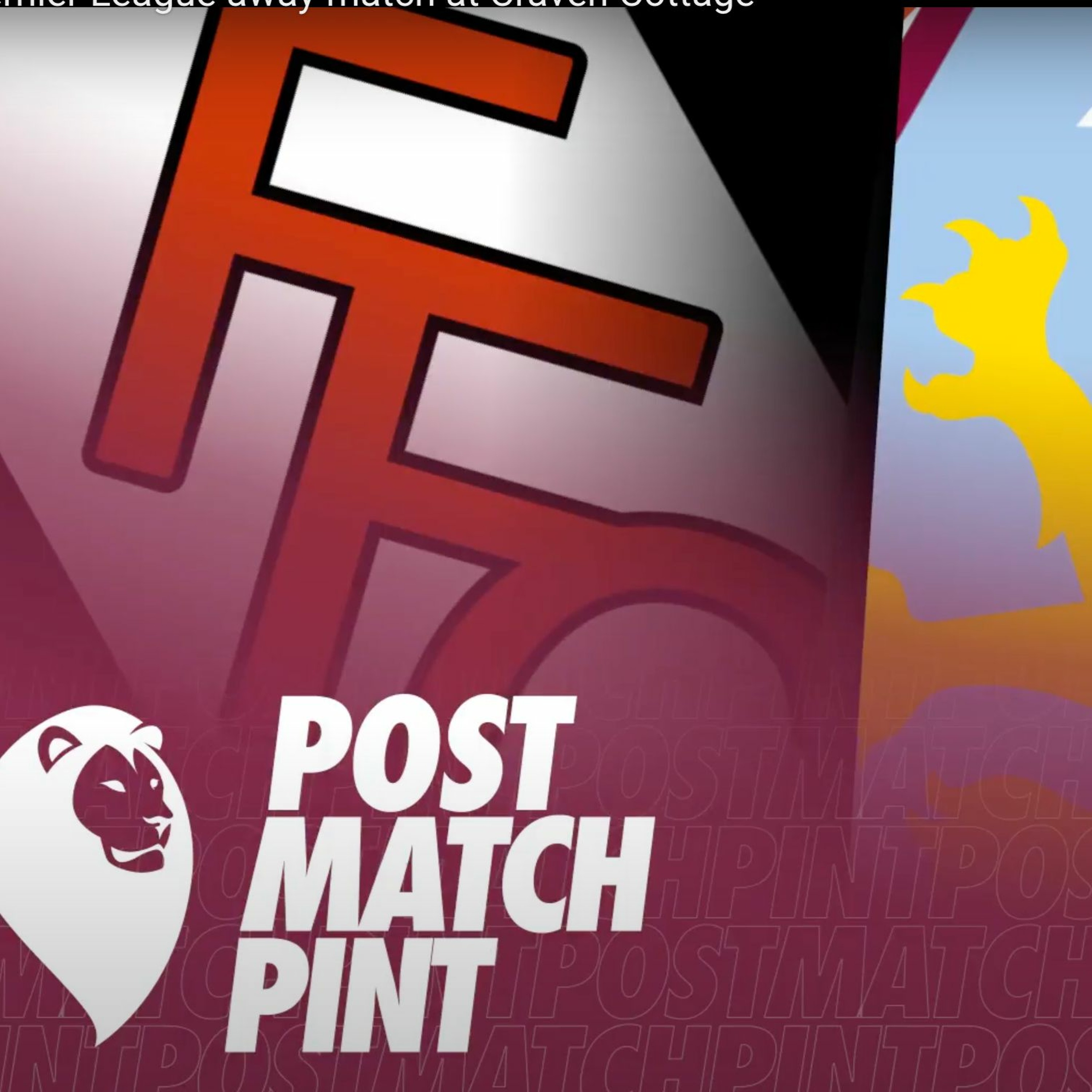 Post Match Pint | Fulham 0 - 3 Aston Villa