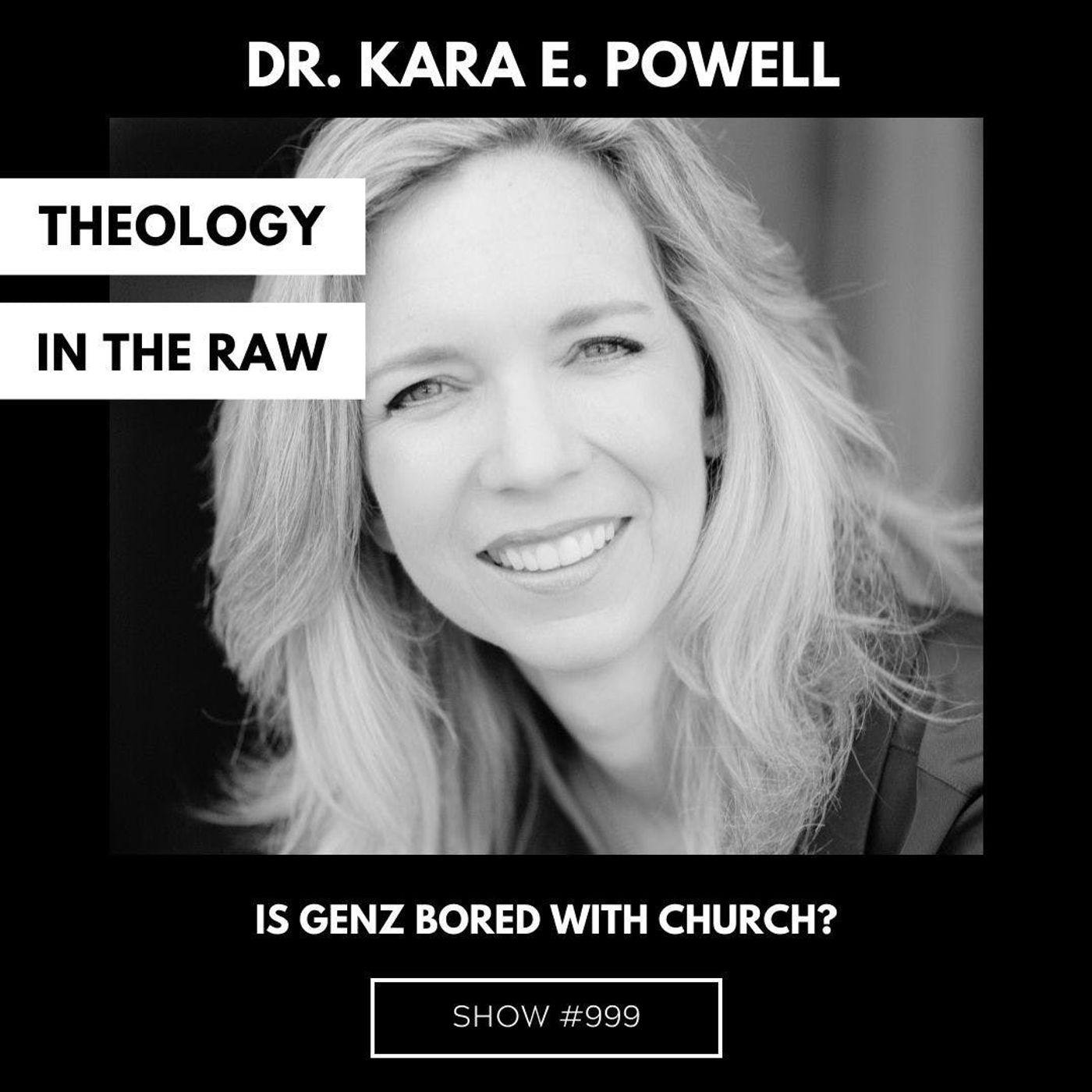 S9 Ep999: #999 - Is GenZ Bored with Church? Dr. Kara Powell