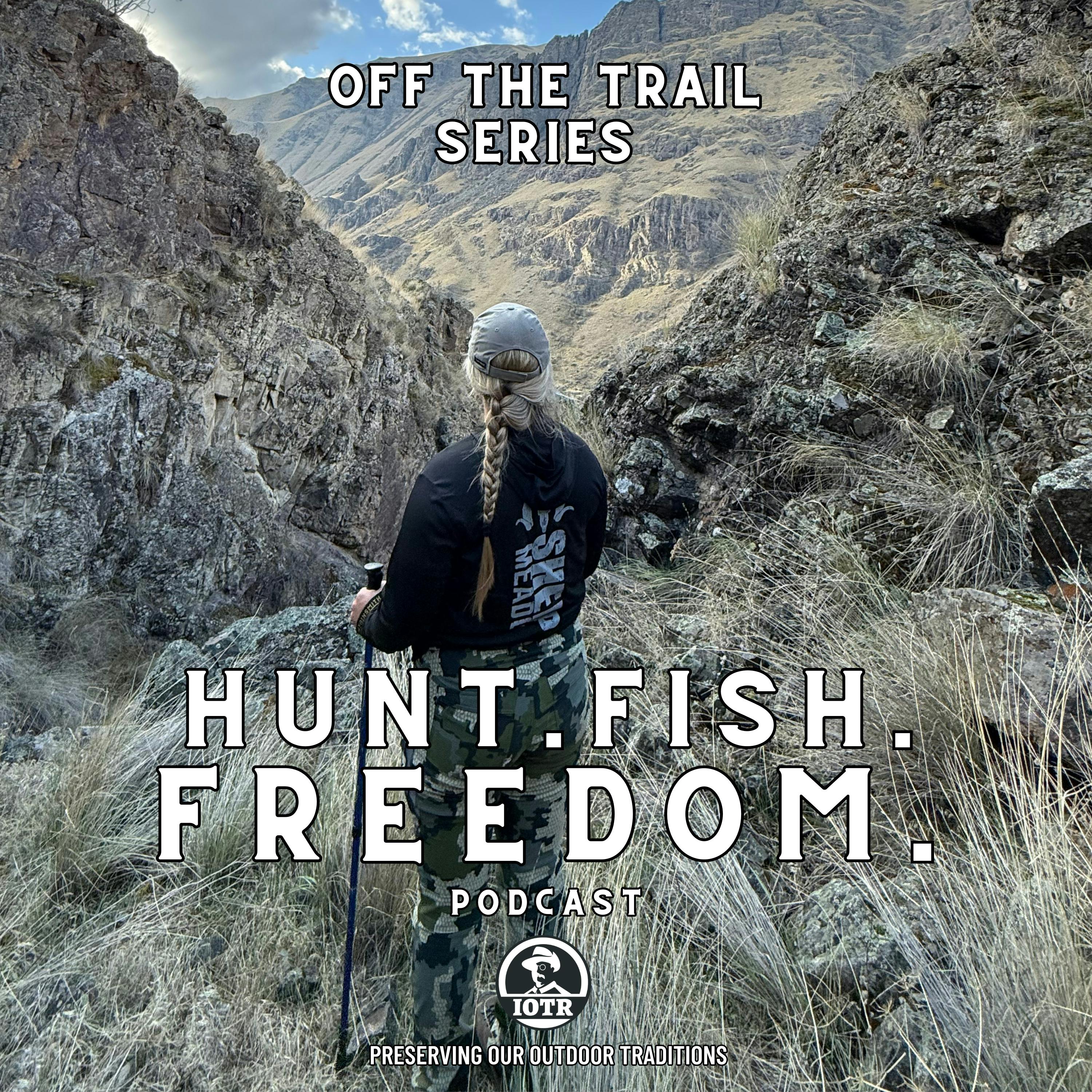 Off The Trail Ep 3: Why Hunters Need to Care About Politics (even if they hate politics)