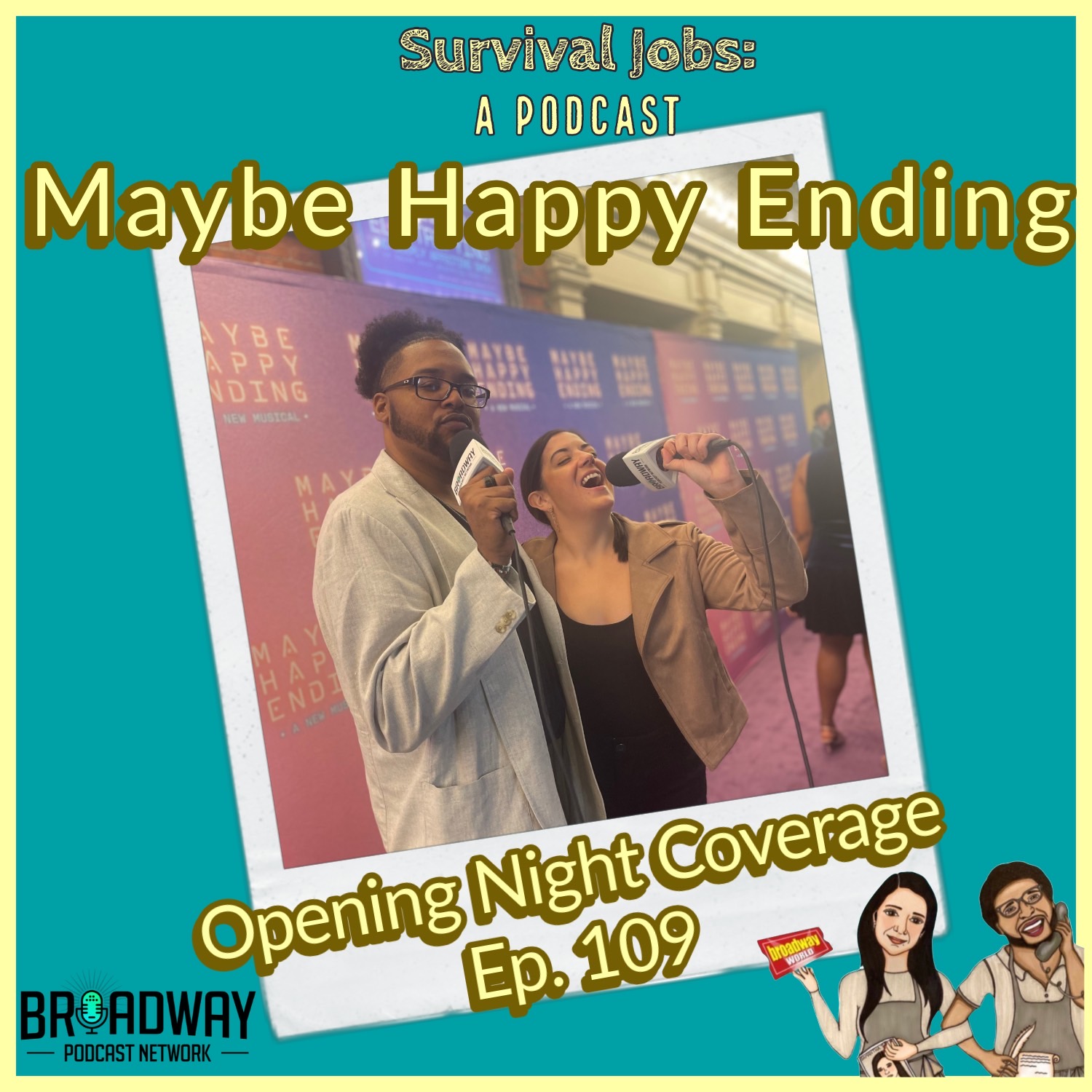 Episode 109 | Live from the "Maybe Happy Ending" Opening Night Red Carpet