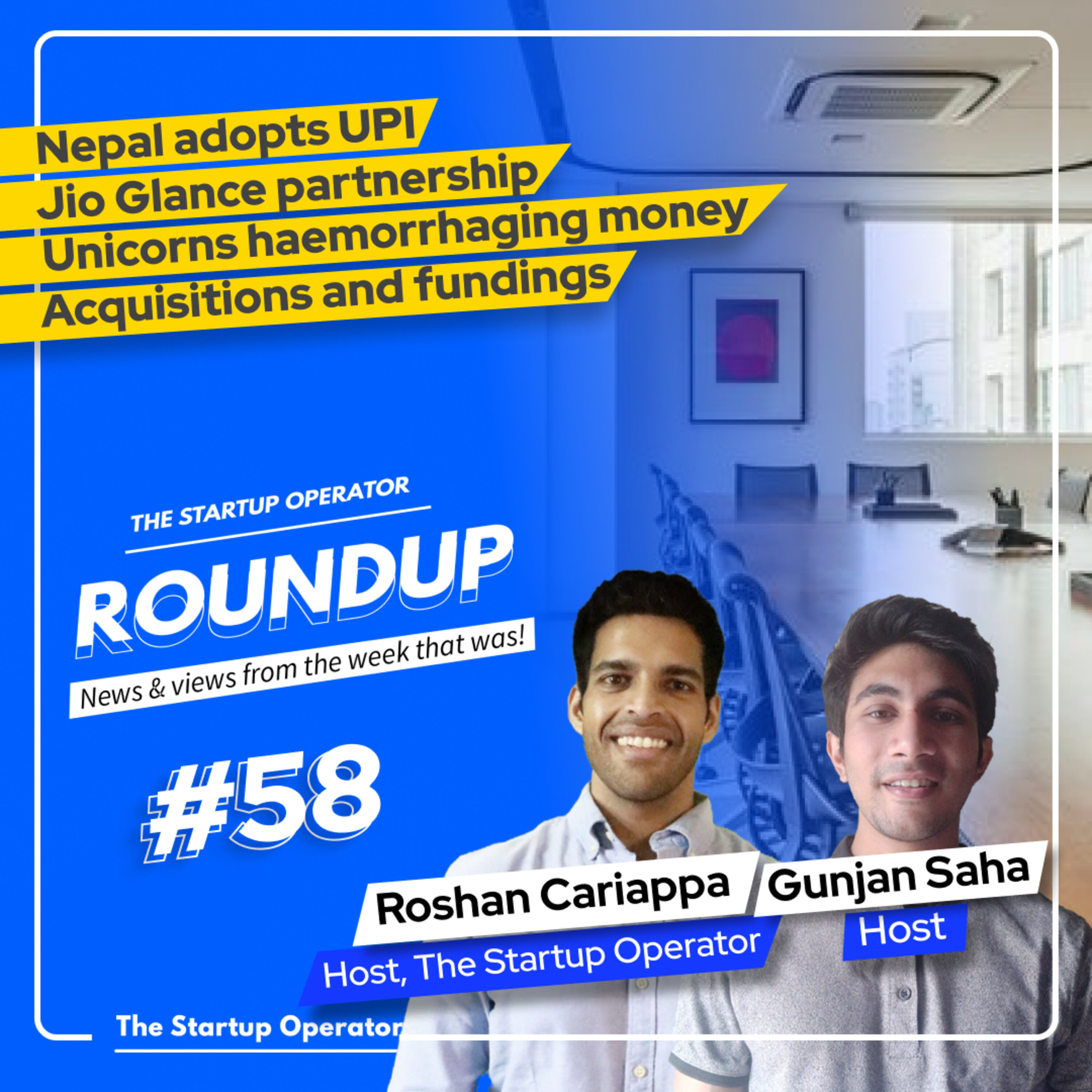 Roundup #58: Nepal Adopts UPI, Unicorns are haemorrhaging money & other deals! episode artwork