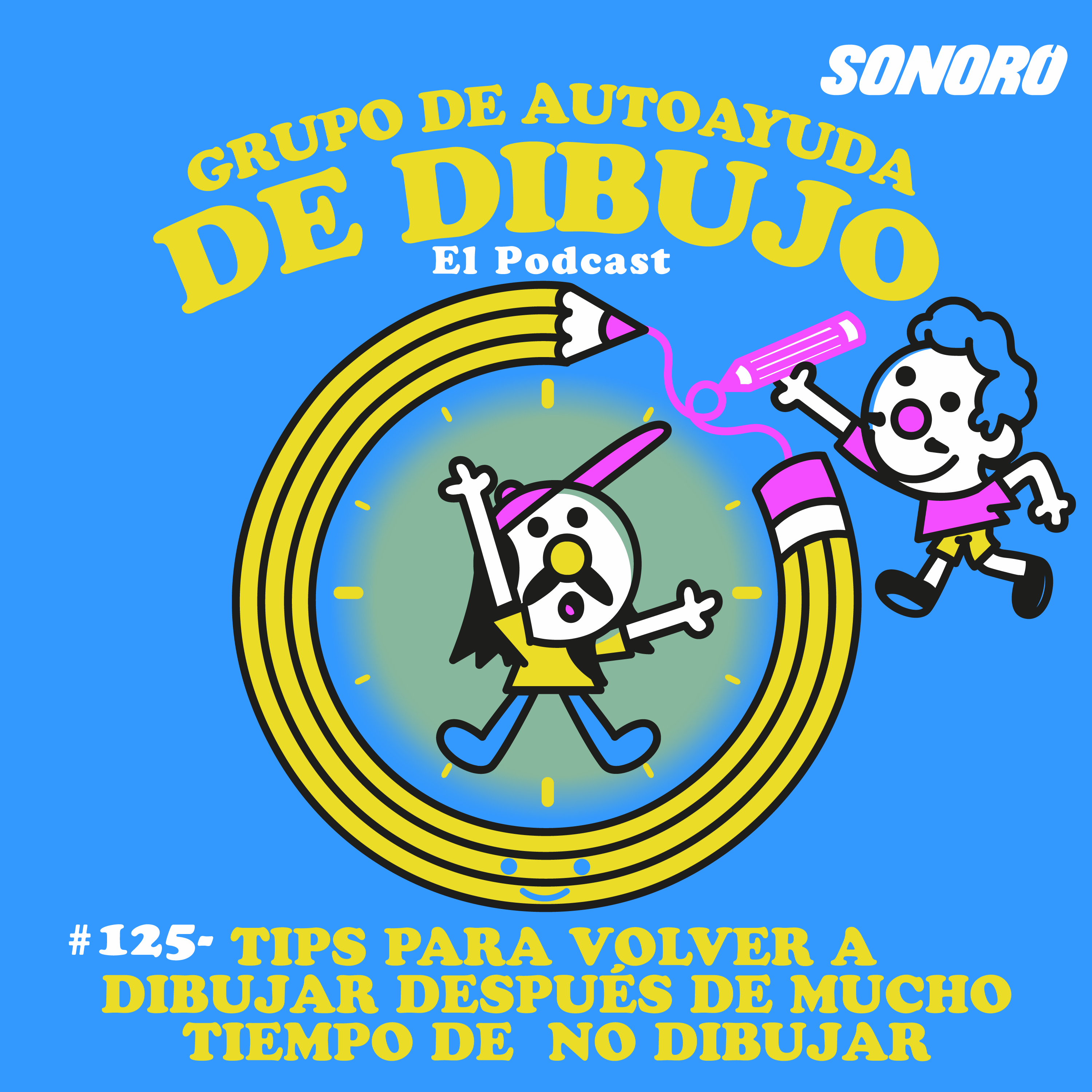 Ep. 125 - TIPS PARA VOLVER A DIBUJAR (DESPUÉS DE MUCHO TIEMPO DE NO DIBUJAR) episode artwork