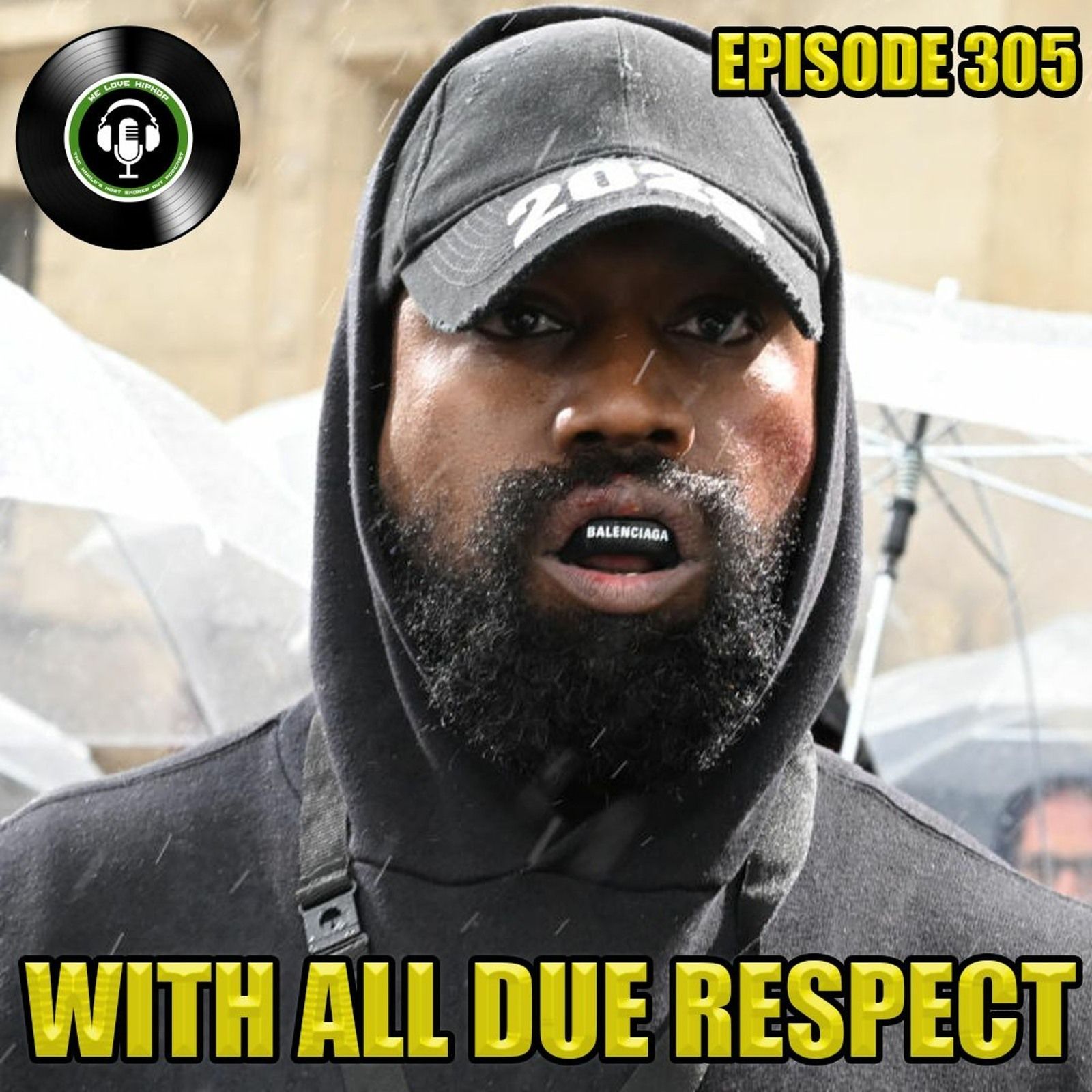 Episode 305 | With All Due Respect | We Love Hip Hop Podcast episode artwork