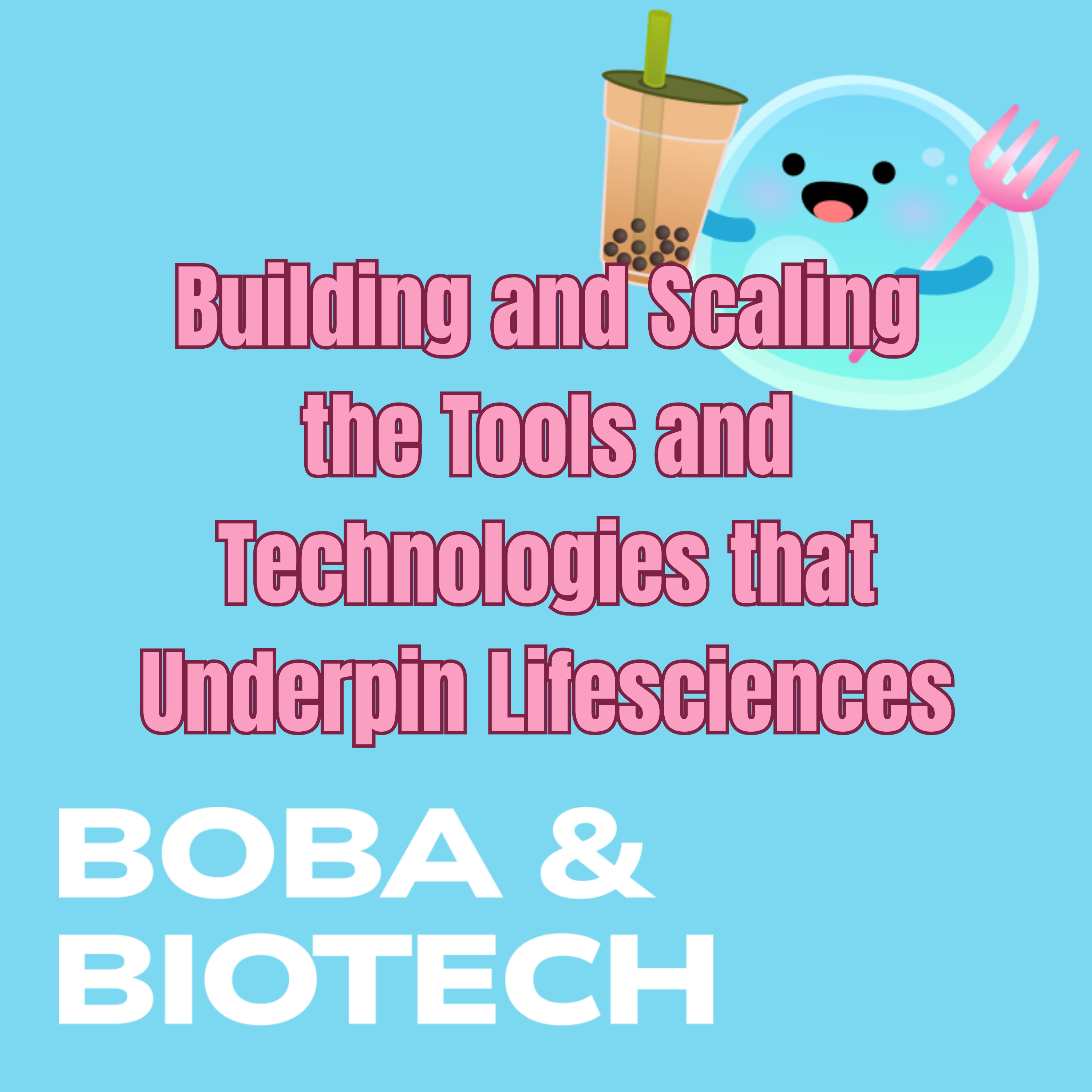Building and Scaling the Tools and Technologies that Underpin Lifesciences