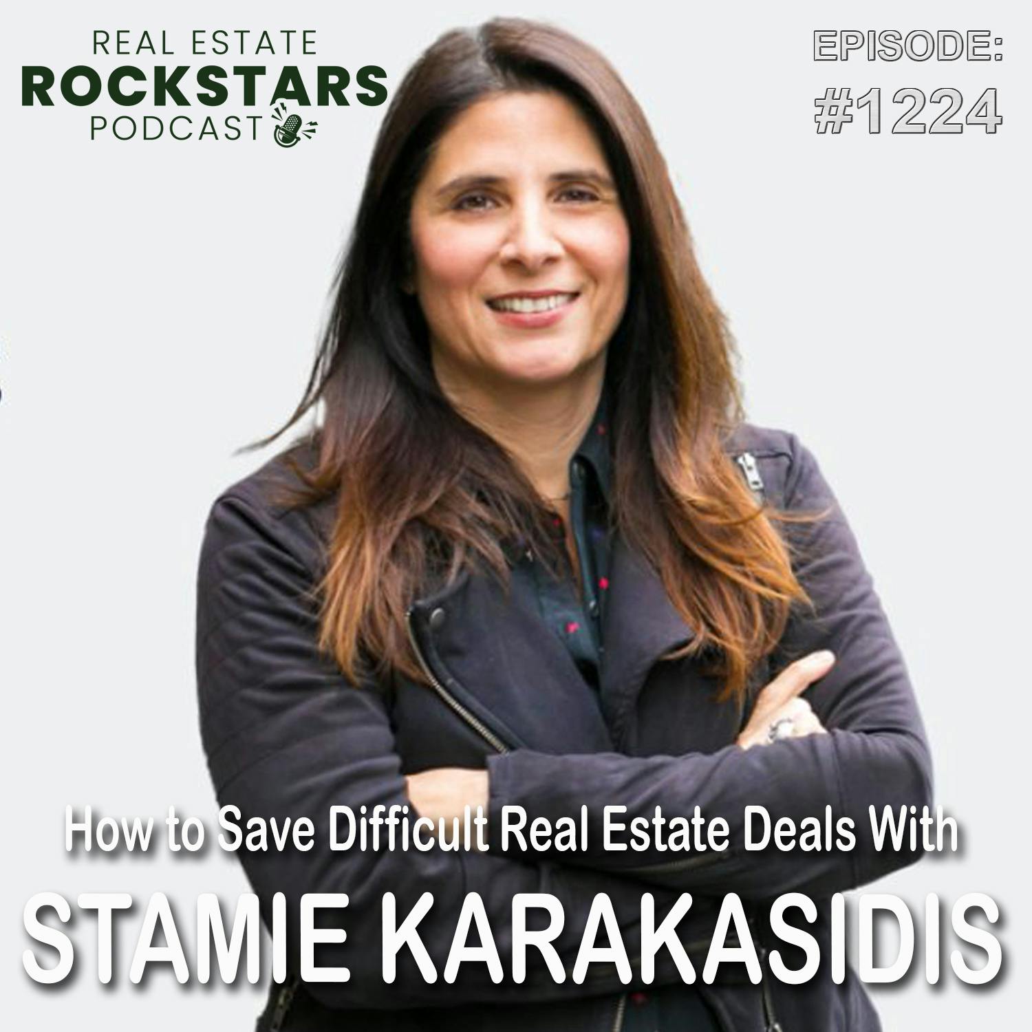 1224: How to Save Difficult Real Estate Deals With Stamie Karakasidis