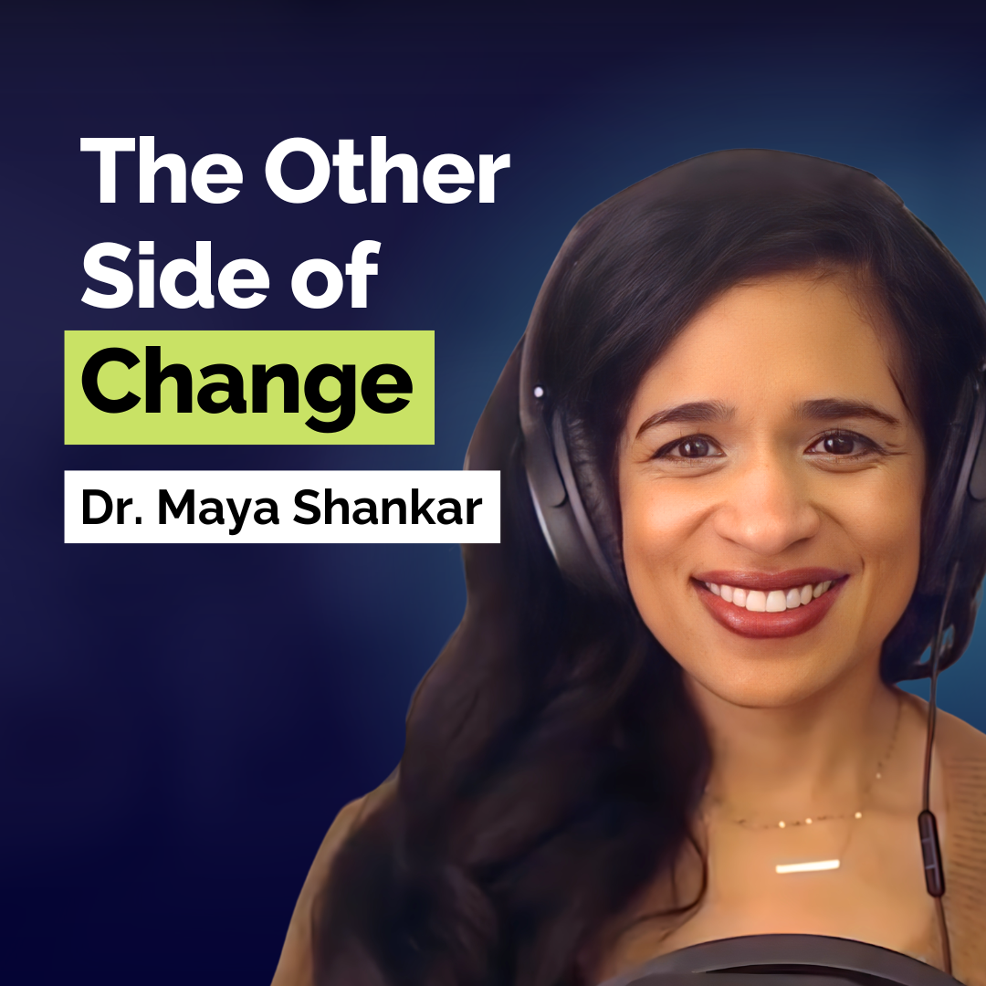 Dr. Maya Shankar: Transform Your Mindset to Navigate Life’s Biggest Changes in 2026 | Human Behavior | E381