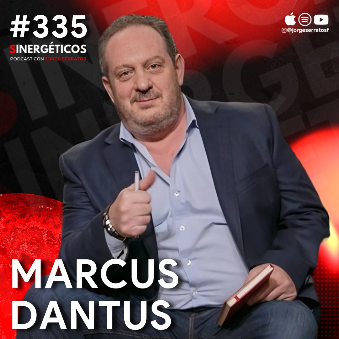 La MENTALIDAD para emprender y no fracasar en el intento | Marcus Dantus | #335 SINERGÉTICOS