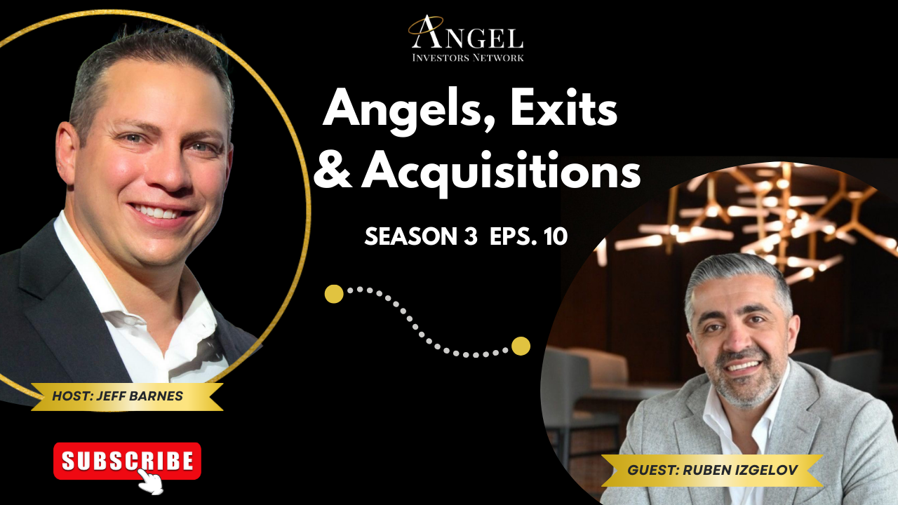Angels, Exits, & Acquisitions