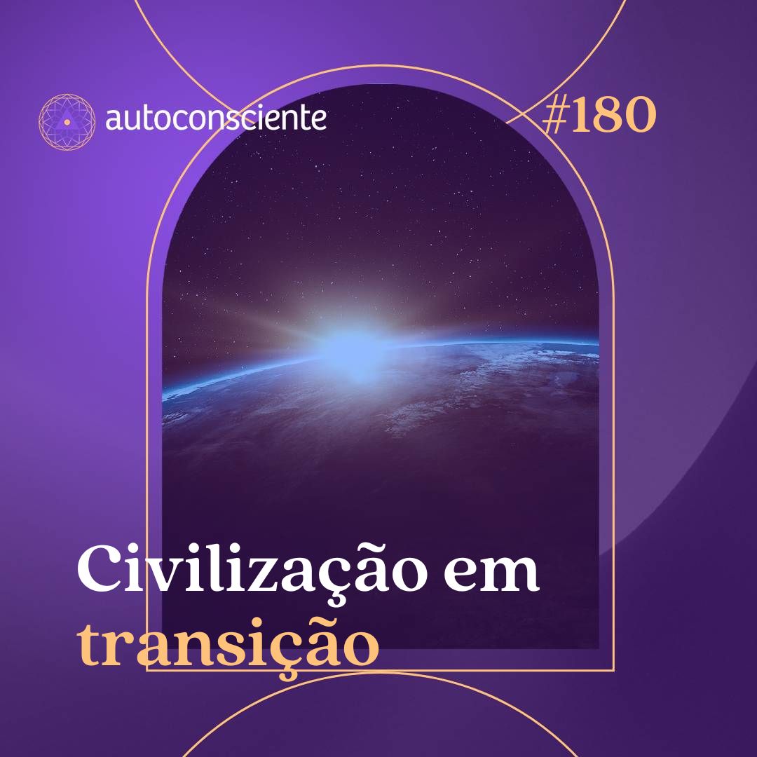 180.  Civilização em transição